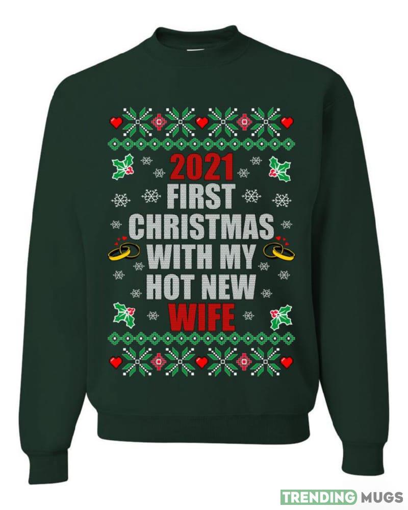 First Christmas With My Hot New Wife Individual Couples T Shirt Sweatshirt For Men And Women Gift Ugly Christmas Dark Shirt First Christmas With My Hot New Wife Individual Couples T Shirt Sweatshirt For Men And Women Gift Ugly Christmas Dark Shirt