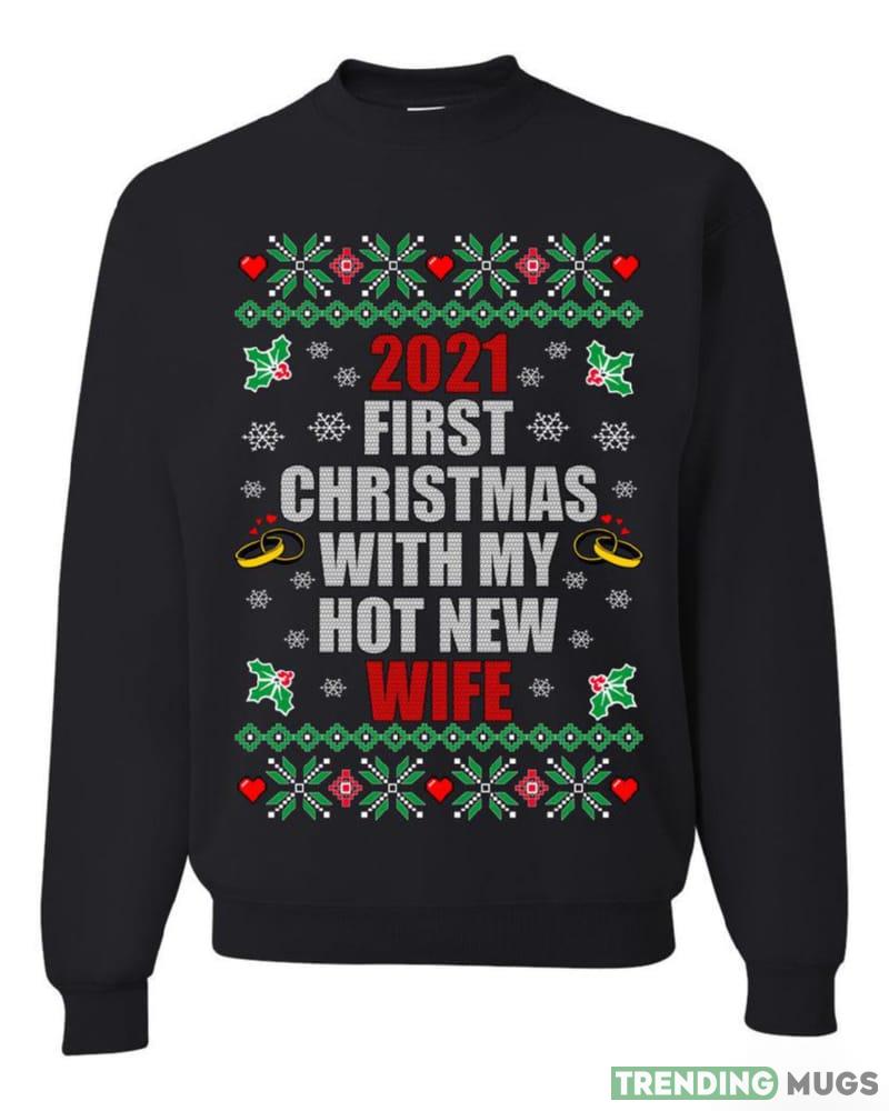 First Christmas With My Hot New Wife Individual Couples T Shirt Sweatshirt For Men And Women Gift Ugly Christmas - 021023-184350 First Christmas With My Hot New Wife Individual Couples T Shirt Sweatshirt For Men And Women Gift Ugly Christmas - 021023-184350