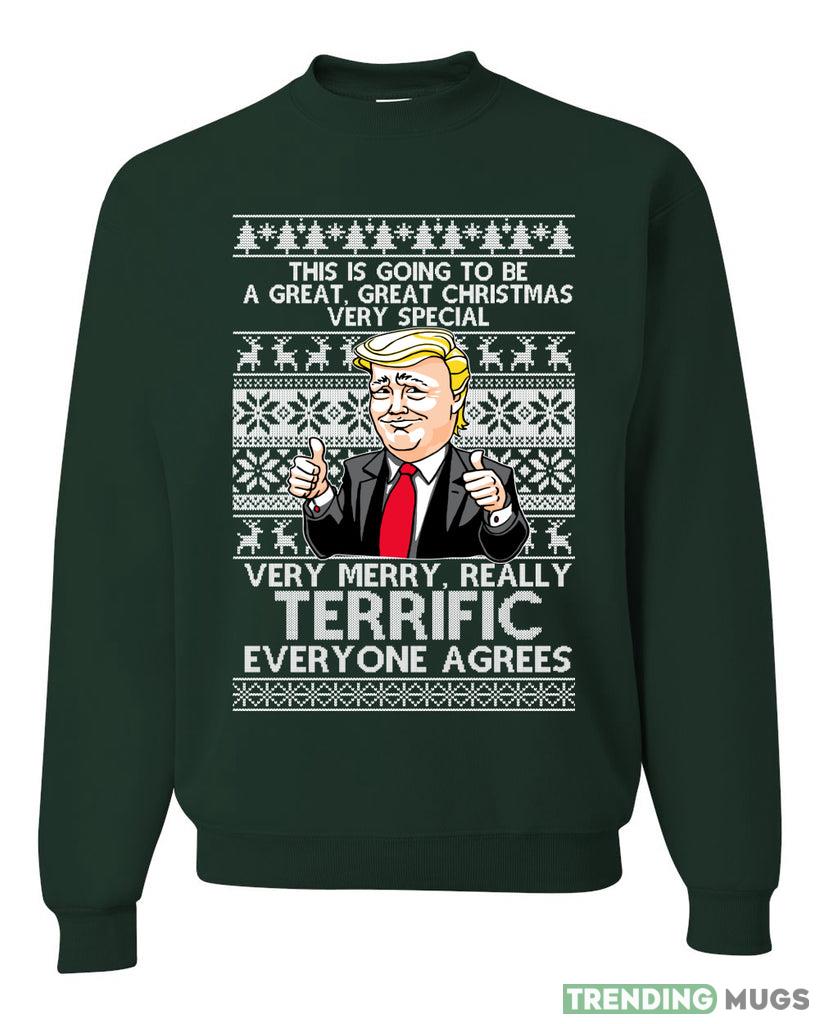Great Terrific Merry Christmas Funny Donald Trump Merry Sweater Sweatshirt For Men And Women Gift Ugly Christmas Dark Shirt Great Terrific Merry Christmas Funny Donald Trump Merry Sweater Sweatshirt For Men And Women Gift Ugly Christmas Dark Shirt