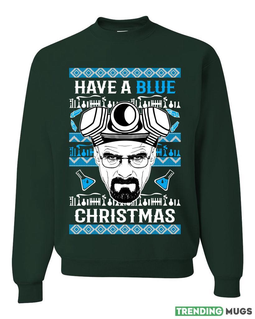 Have a Blue Christmas Walter Breaking TV Christmas Sweater Sweatshirt For Men And Women Gift Ugly Christmas Dark Shirt Have a Blue Christmas Walter Breaking TV Christmas Sweater Sweatshirt For Men And Women Gift Ugly Christmas Dark Shirt