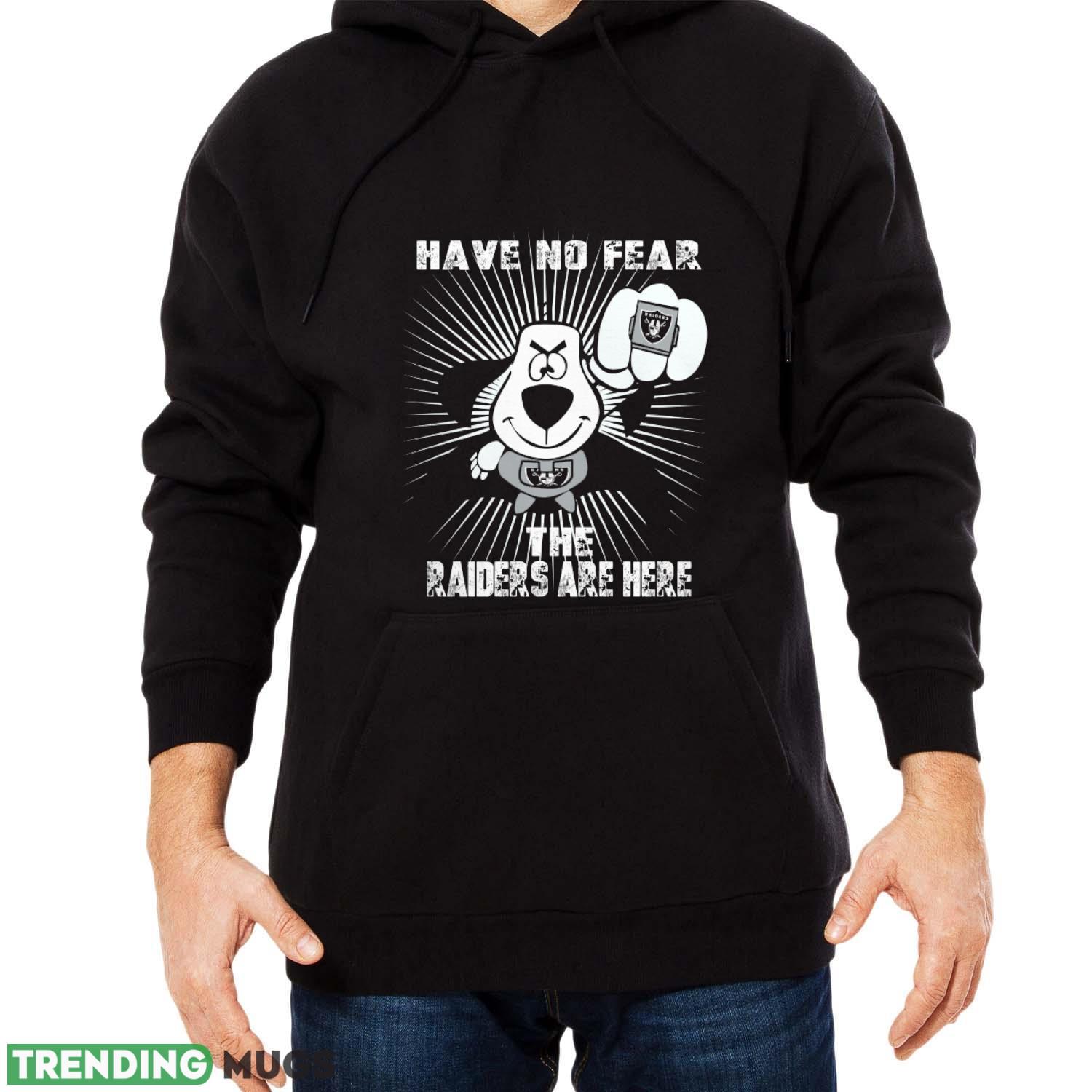 Have No Fear The Las Vegas Raiders Are Here Funny Black T Shirt Sweatshirt For Fans Dark Shirt Have No Fear The Las Vegas Raiders Are Here Funny Black T Shirt Sweatshirt For Fans Dark Shirt