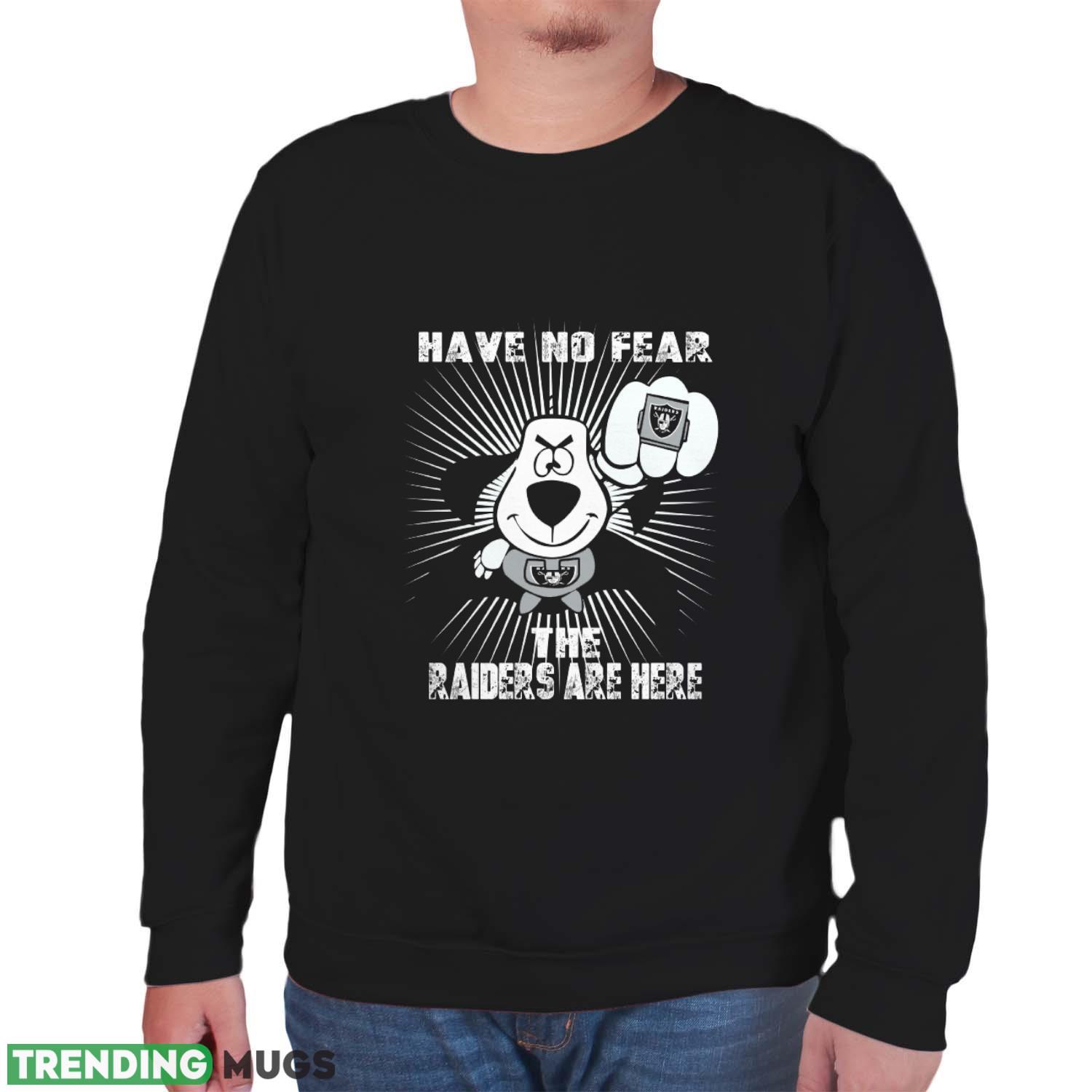 Have No Fear The Las Vegas Raiders Are Here Funny Black T Shirt Sweatshirt For Fans Dark Shirt Have No Fear The Las Vegas Raiders Are Here Funny Black T Shirt Sweatshirt For Fans Dark Shirt