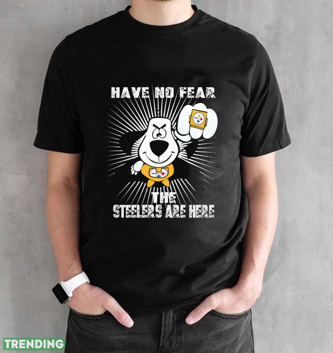 Have No Fear The Pittsburgh Steelers Are Here Funny Black T Shirt Sweatshirt For Fans Dark Shirt Have No Fear The Pittsburgh Steelers Are Here Funny Black T Shirt Sweatshirt For Fans Dark Shirt