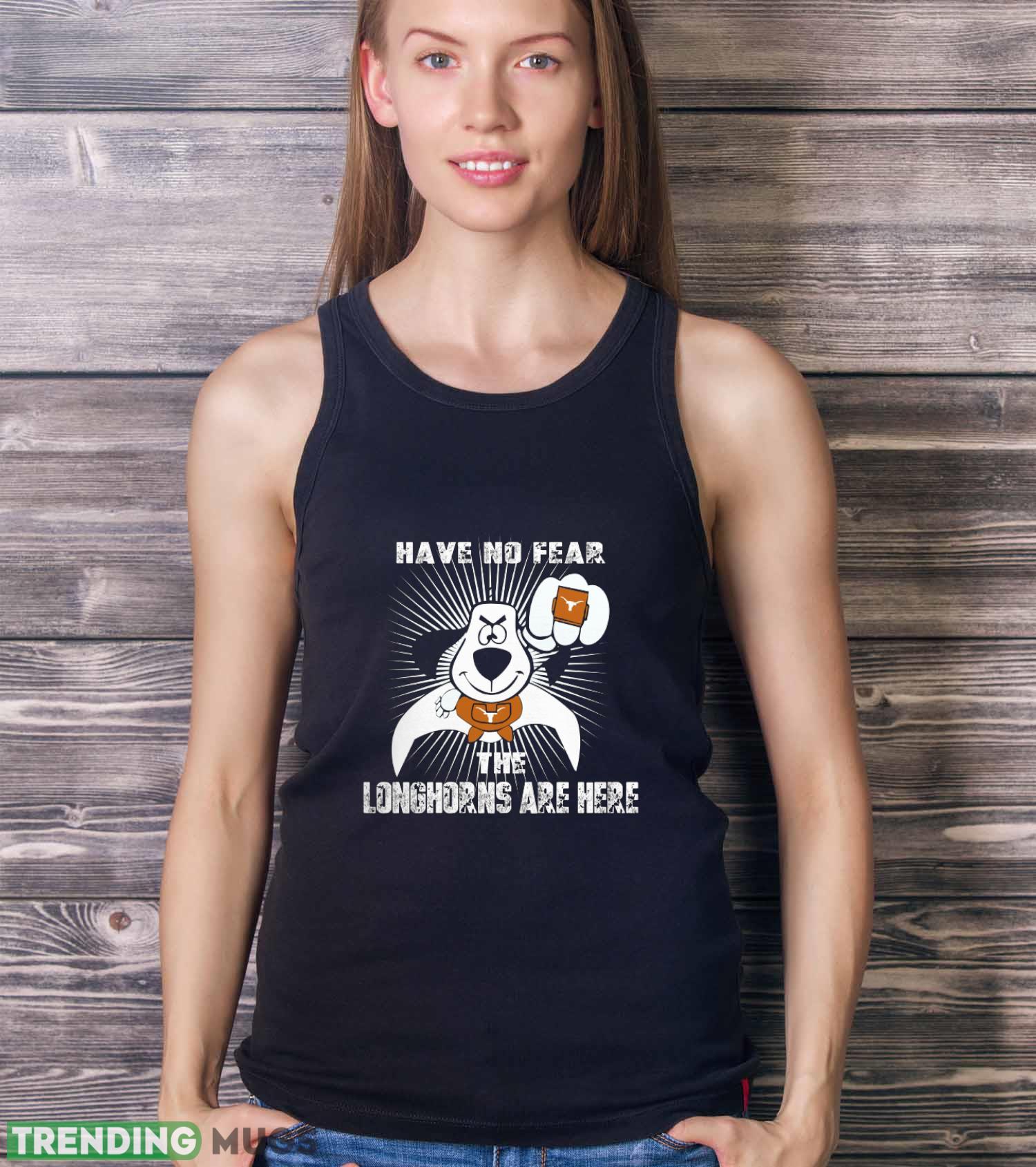 Have No Fear The Texas Longhorns Are Here Funny Black T Shirt Sweatshirt For Fans Dark Shirt Have No Fear The Texas Longhorns Are Here Funny Black T Shirt Sweatshirt For Fans Dark Shirt