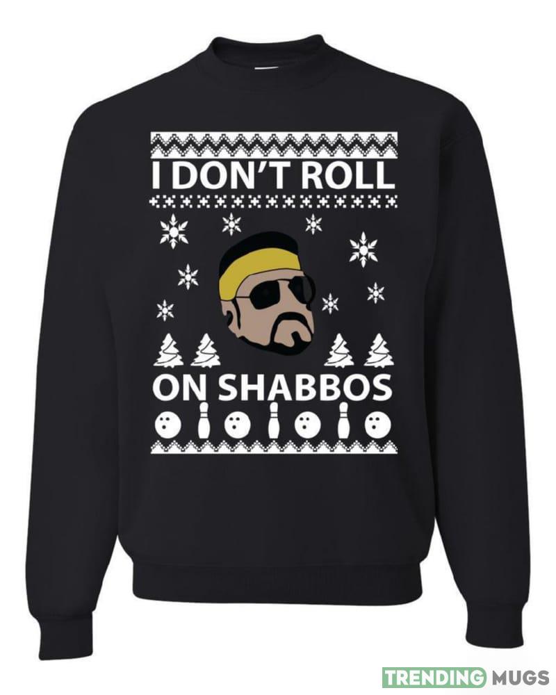 I Don't Roll on Shabbos Christmas T Shirt Sweatshirt For Men And Women Gift Ugly Christmas Dark Shirt I Don't Roll on Shabbos Christmas T Shirt Sweatshirt For Men And Women Gift Ugly Christmas - I Don't Roll on Shabbos Christmas Ugly Christmas Sweater Sweatshirt_1