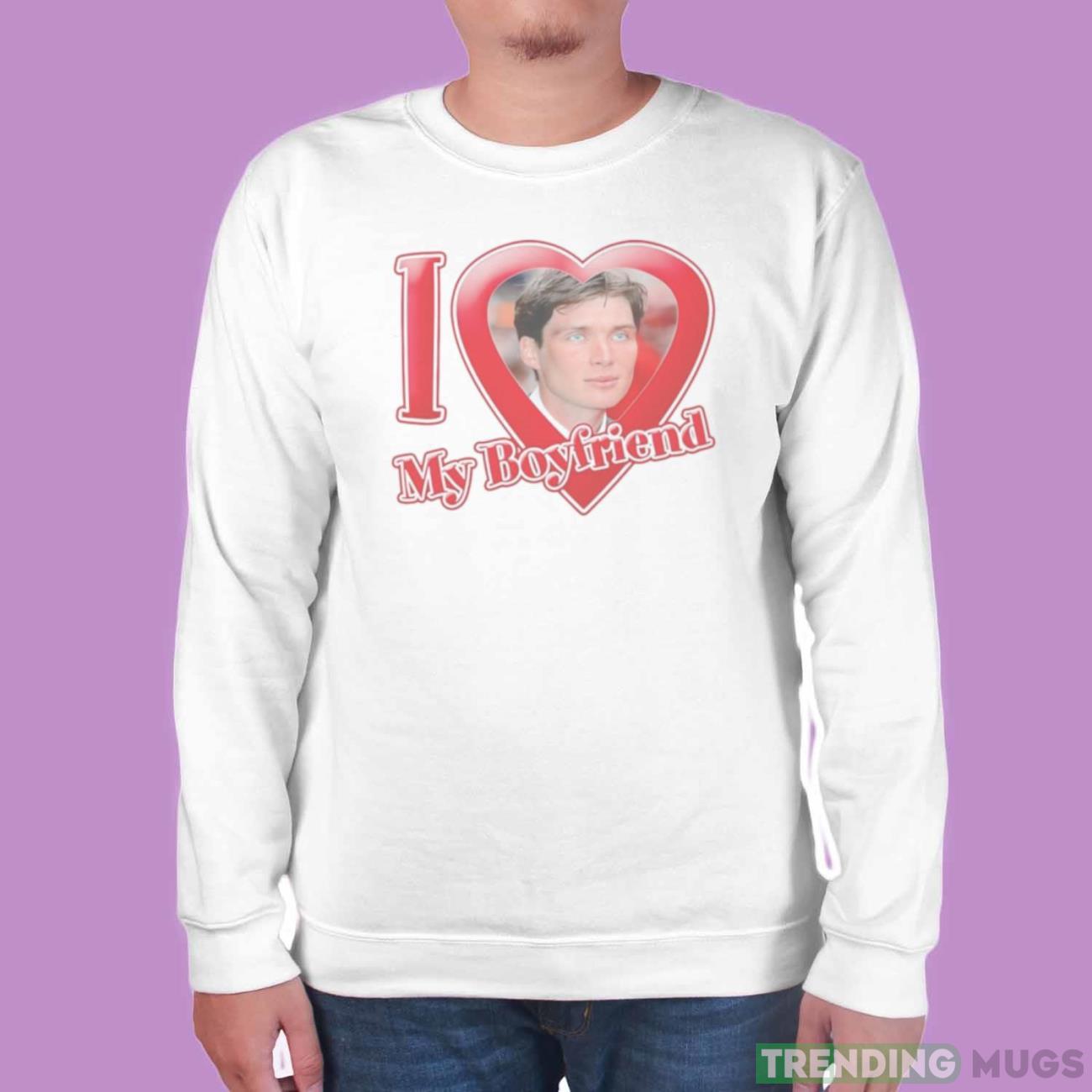 I love my boyfriend shirt Light Shirt I love my boyfriend shirt Light Shirt