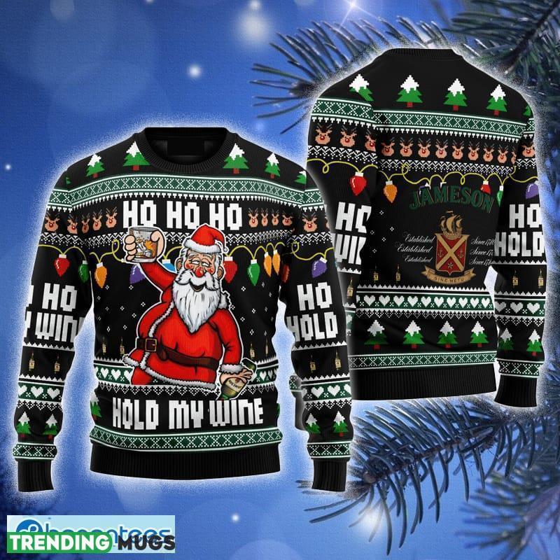 Jameson Black Hold My Wine Ugly Sweater Beer Ho Ho Ho For Men And Women Gift Christmas Santa Funny - Jameson Black Hold My Wine Ugly Sweater Beer Ho Ho Ho For Men And Women Gift Christmas Santa Funny