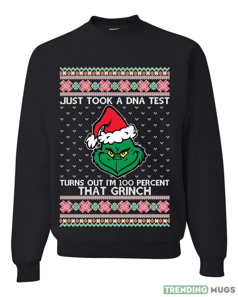 Just Took A DNA Test Turns Out I'm 100 That Grinch Sweater Sweatshirt For Men And Women Gift Ugly Christmas Dark Shirt Just Took A DNA Test Turns Out I'm 100 That Grinch Sweater Sweatshirt For Men And Women Gift Ugly Christmas - Just Took A DNA Test Turns Out I'm 100 That Grinch Ugly Christmas Sweater Sweatshirt_1