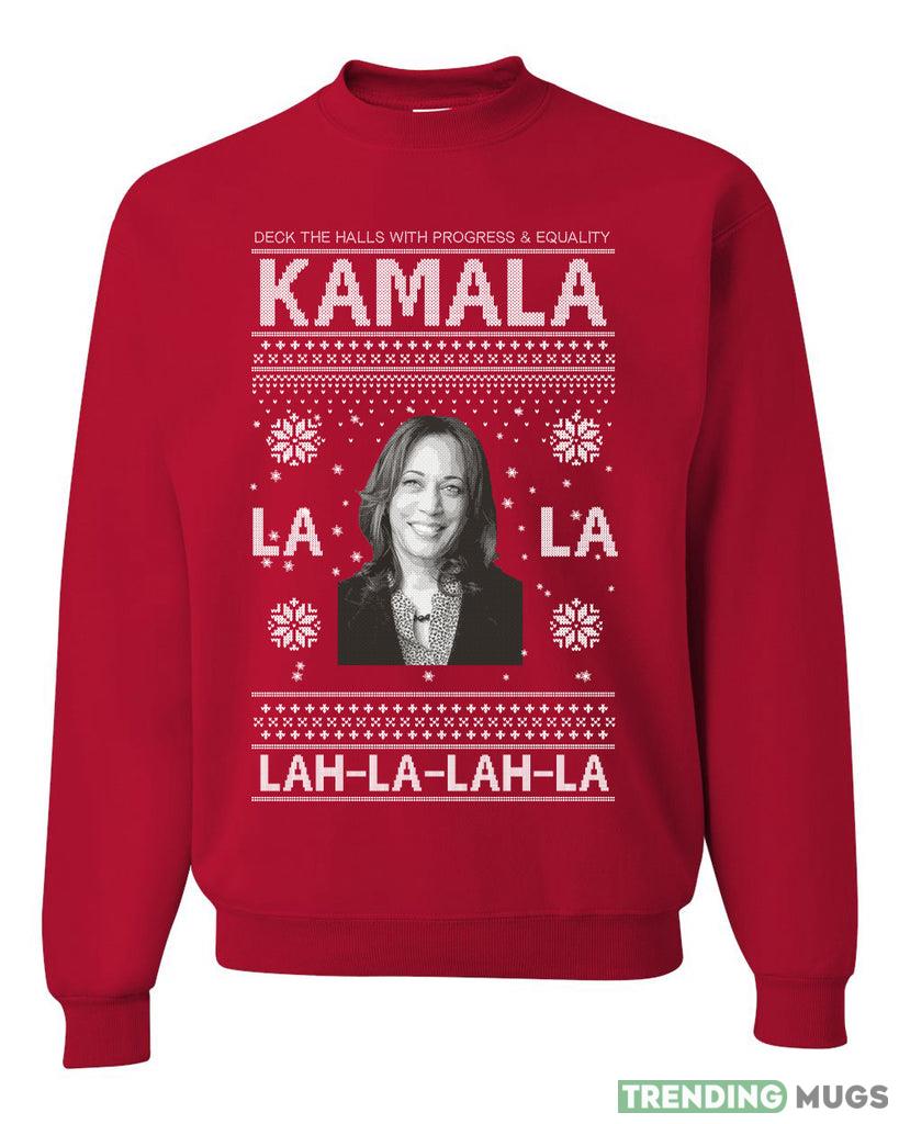 Kamala La La Lah La Lah La Harris Sweater Sweatshirt For Men And Women Gift Ugly Christmas Dark Shirt Kamala La La Lah La Lah La Harris Sweater Sweatshirt For Men And Women Gift Ugly Christmas Dark Shirt