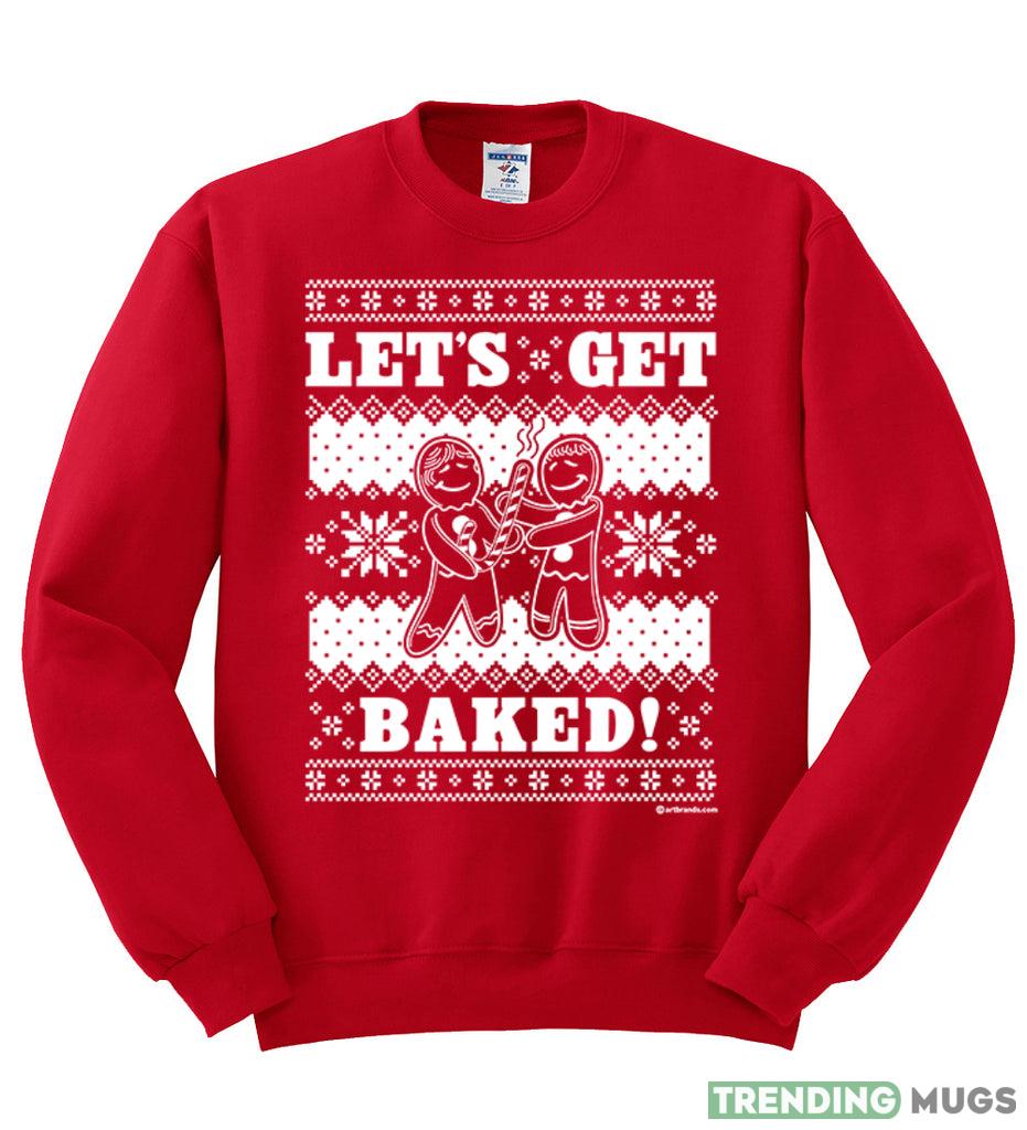 Let's Get Baked Holiday Ginger Bread Design Christmas Sweatshirt For Men And Women Gift Ugly Christmas Dark Shirt Let's Get Baked Holiday Ginger Bread Design Christmas Sweatshirt For Men And Women Gift Ugly Christmas Dark Shirt