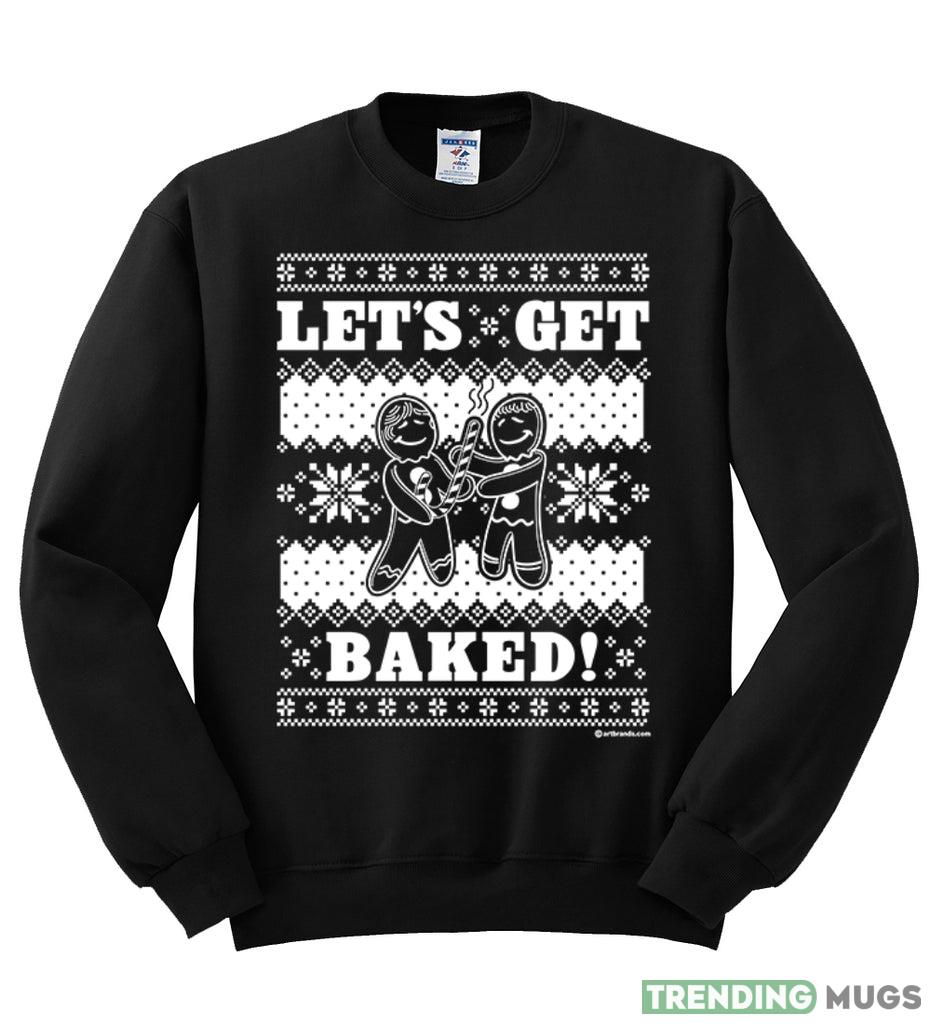 Let's Get Baked Holiday Ginger Bread Design Christmas Sweatshirt For Men And Women Gift Ugly Christmas Dark Shirt Let's Get Baked Holiday Ginger Bread Design Christmas Sweatshirt For Men And Women Gift Ugly Christmas - Let's Get Baked Holiday Ginger Bread Design Christmas Sweatshirt_1