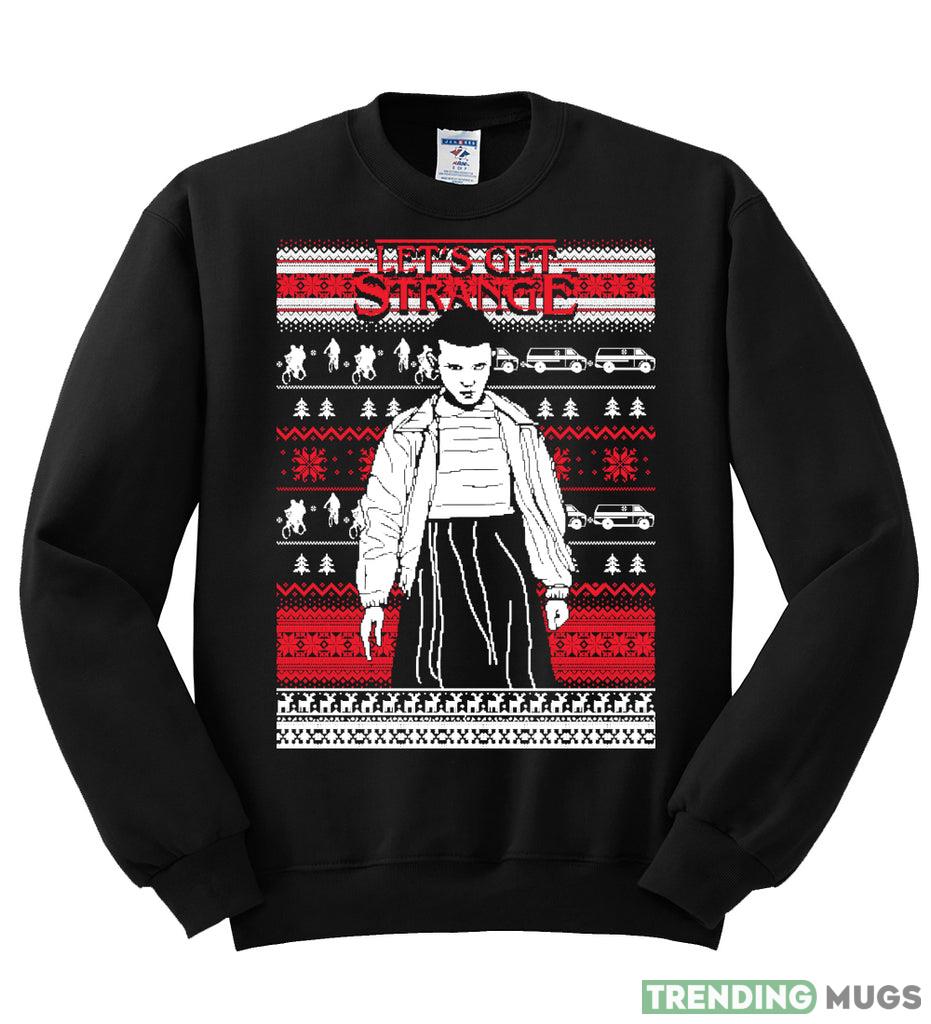 Let's Get Strange White Christmas Sweatshirt For Men And Women Gift Ugly Christmas Dark Shirt Let's Get Strange White Christmas Sweatshirt For Men And Women Gift Ugly Christmas Dark Shirt