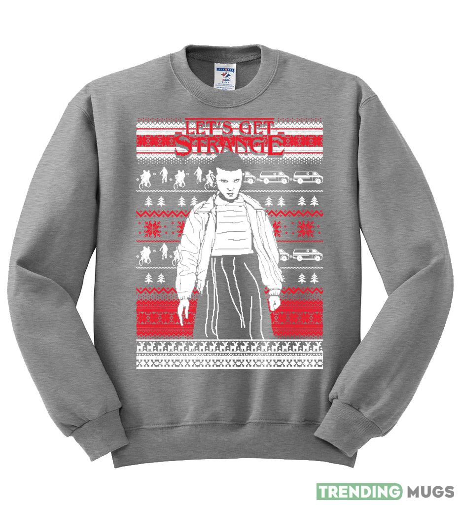 Let's Get Strange White Christmas Sweatshirt For Men And Women Gift Ugly Christmas Dark Shirt Let's Get Strange White Christmas Sweatshirt For Men And Women Gift Ugly Christmas - Let's Get Strange White Christmas Sweatshirt_1