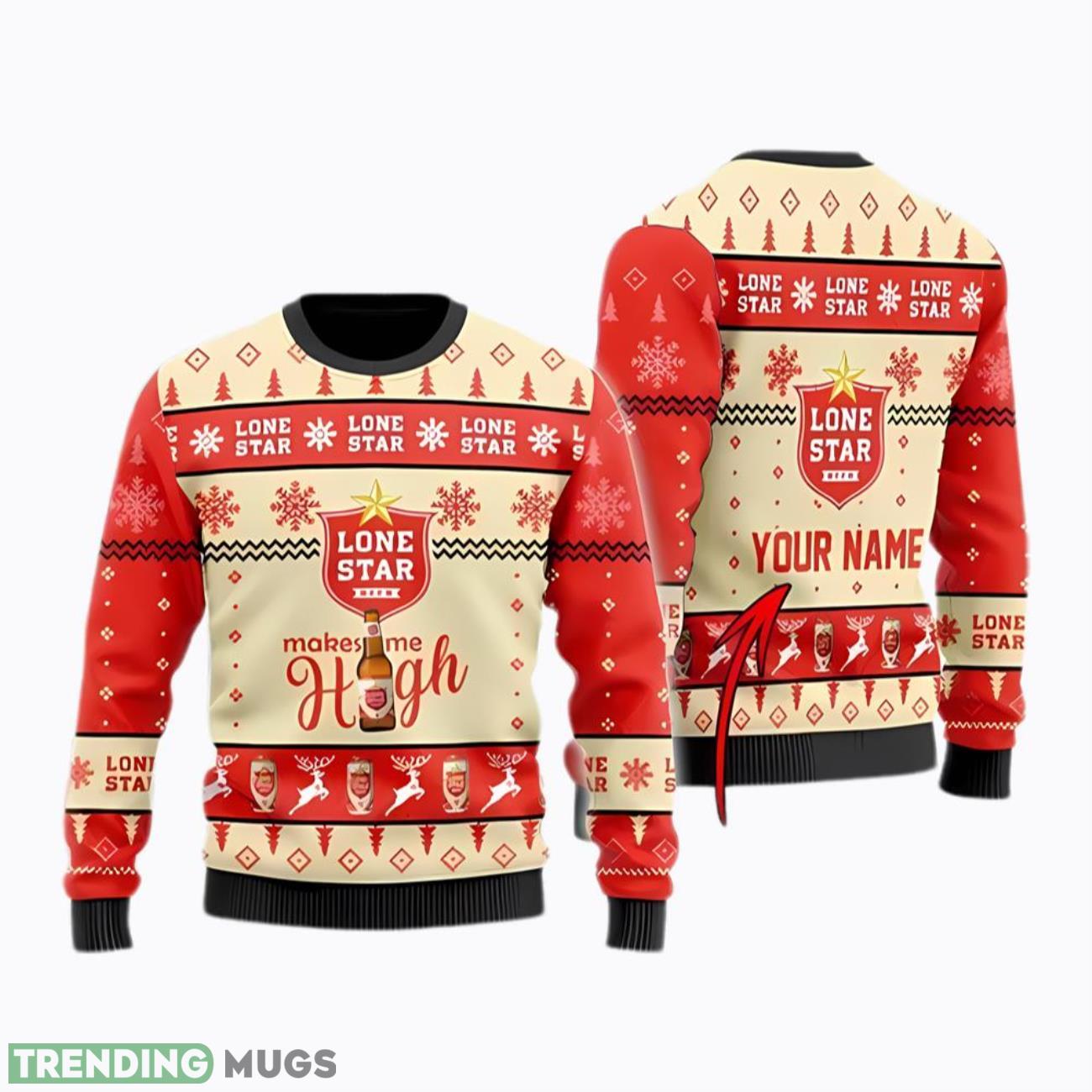 Lone Star Beer Makes Me High Personalized Ugly Christmas Sweaters Product Photo 1 Lone Star Beer Makes Me High Personalized Ugly Christmas Sweaters Product Photo 1