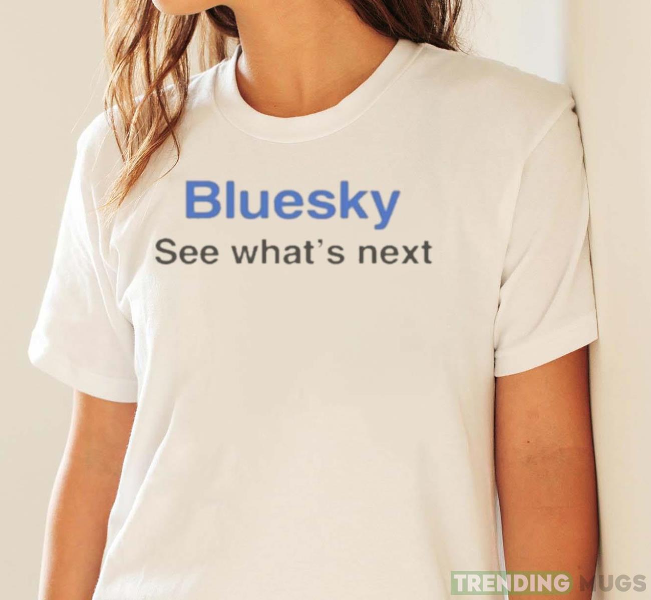 Matt Binder Bluesky See What’s Next Shirt Light Shirt Matt Binder Bluesky See What’s Next Shirt Light Shirt