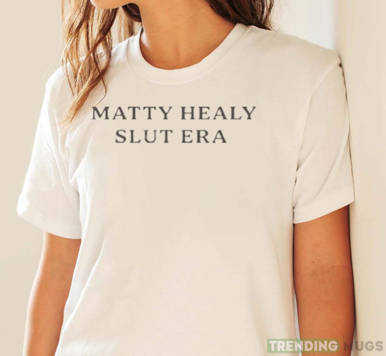 Matty healy slut era shirt Light Shirt Matty healy slut era shirt Light Shirt