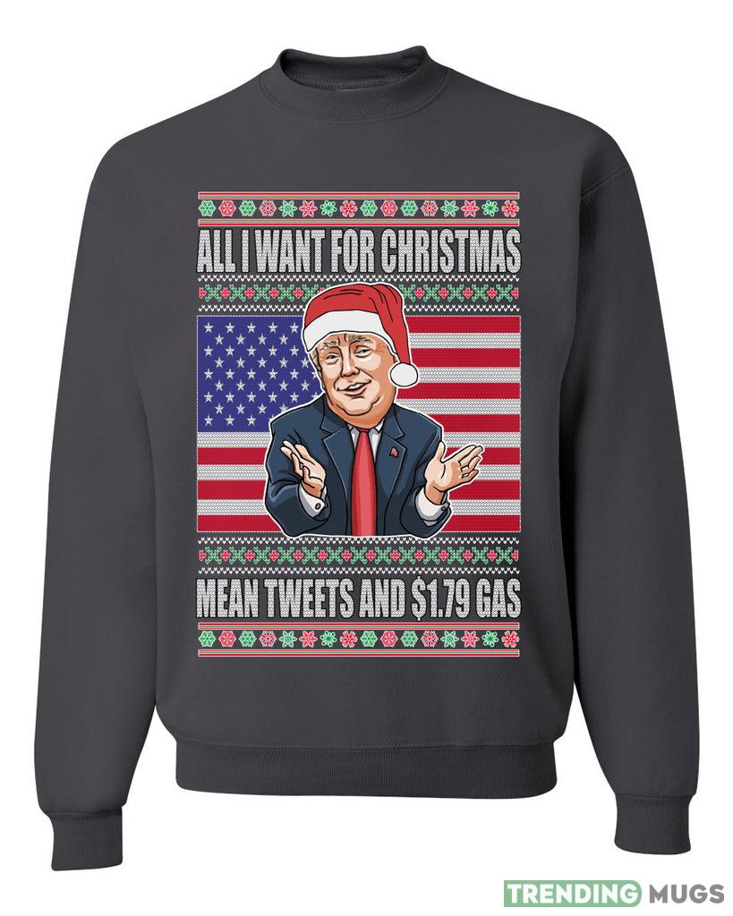Mean Tweets and $1.79 Gas Merry Sweater Sweatshirt For Men And Women Gift Ugly Christmas Dark Shirt Mean Tweets and $1.79 Gas Merry Sweater Sweatshirt For Men And Women Gift Ugly Christmas Dark Shirt