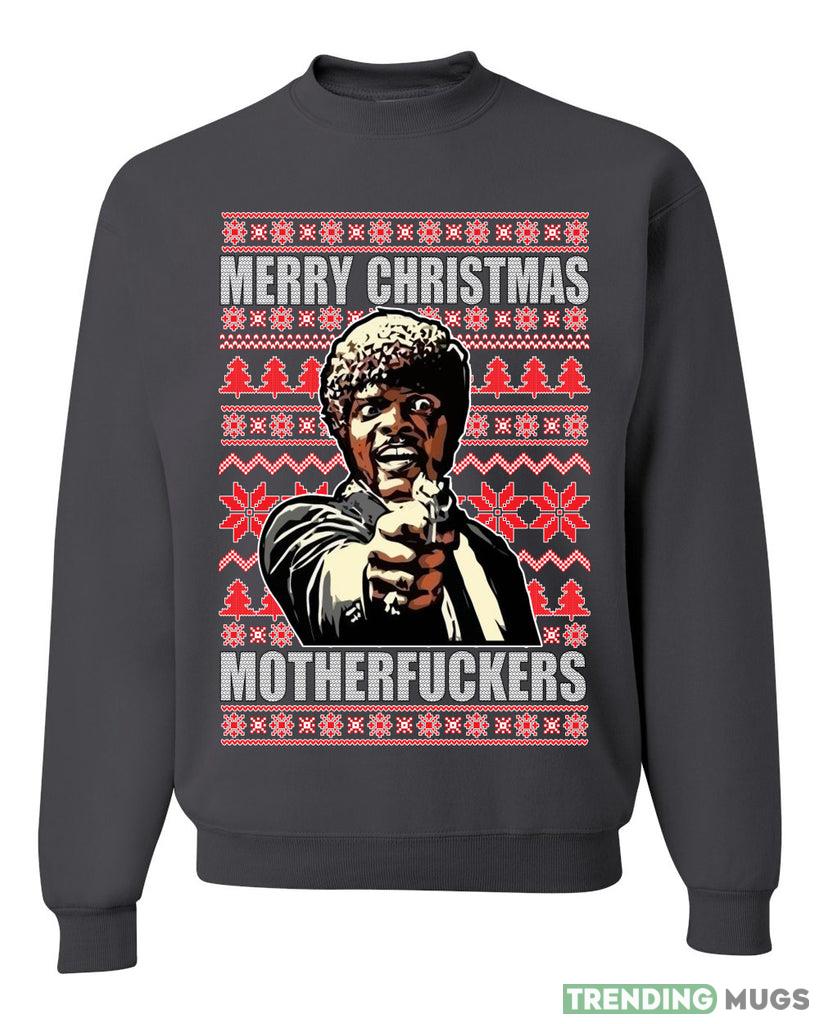 Merry Christmas Motherfuckers Merry Sweater Sweatshirt For Men And Women Gift Ugly Christmas Dark Shirt Merry Christmas Motherfuckers Merry Sweater Sweatshirt For Men And Women Gift Ugly Christmas Dark Shirt