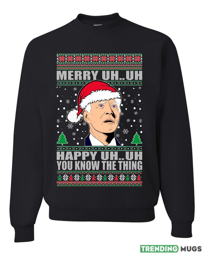 Merry UH UH You Know The Thing Sweater Sweatshirt For Men And Women Gift Ugly Christmas - Merry UH UH You Know The Thing Ugly Christmas Sweater Sweatshirt_1 Merry UH UH You Know The Thing Sweater Sweatshirt For Men And Women Gift Ugly Christmas - Merry UH UH You Know The Thing Ugly Christmas Sweater Sweatshirt_1