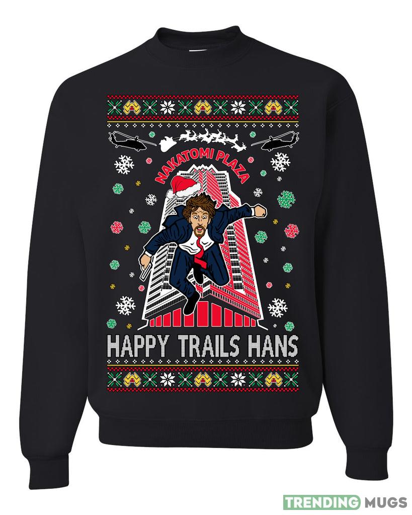 Nakatomi Plaza Happy Trails Hanz Sweater Sweatshirt For Men And Women Gift Ugly Christmas - Nakatomi Plaza Happy Trails Hanz Ugly Christmas Sweater Sweatshirt_1 Nakatomi Plaza Happy Trails Hanz Sweater Sweatshirt For Men And Women Gift Ugly Christmas - Nakatomi Plaza Happy Trails Hanz Ugly Christmas Sweater Sweatshirt_1