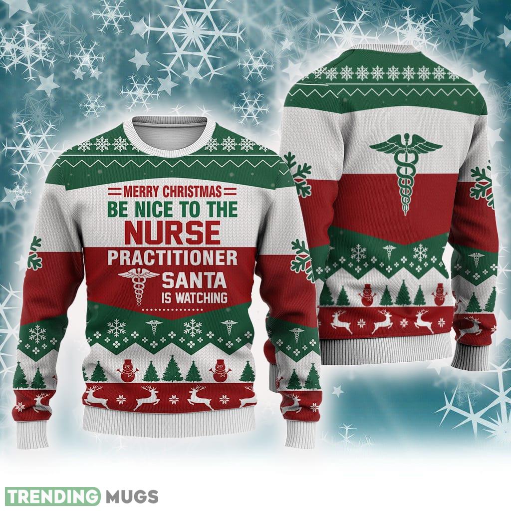 Nurse Practitioner All Merry Christmas Be Nice Sweater Trending For Men And Women Gift Holidays - Nurse Practitioner All Merry Christmas Be Nice Sweater Trending For Men And Women Gift Holidays Nurse Practitioner All Merry Christmas Be Nice Sweater Trending For Men And Women Gift Holidays - Nurse Practitioner All Merry Christmas Be Nice Sweater Trending For Men And Women Gift Holidays