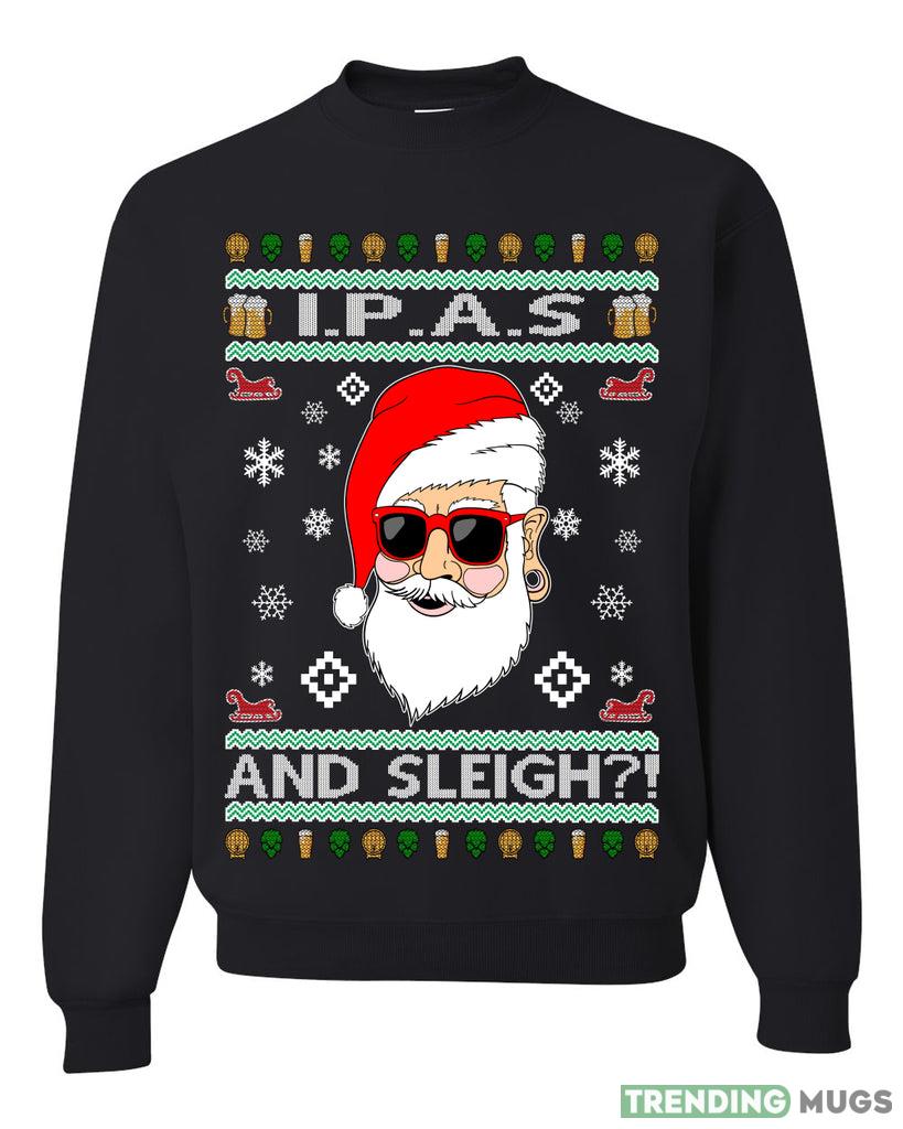 Original Hipster IPAs and Sleigh! Merry Sweater Sweatshirt For Men And Women Gift Ugly Christmas - Original Hipster IPAs and Sleigh! Merry Ugly Christmas Sweater Sweatshirt_1 Original Hipster IPAs and Sleigh! Merry Sweater Sweatshirt For Men And Women Gift Ugly Christmas - Original Hipster IPAs and Sleigh! Merry Ugly Christmas Sweater Sweatshirt_1