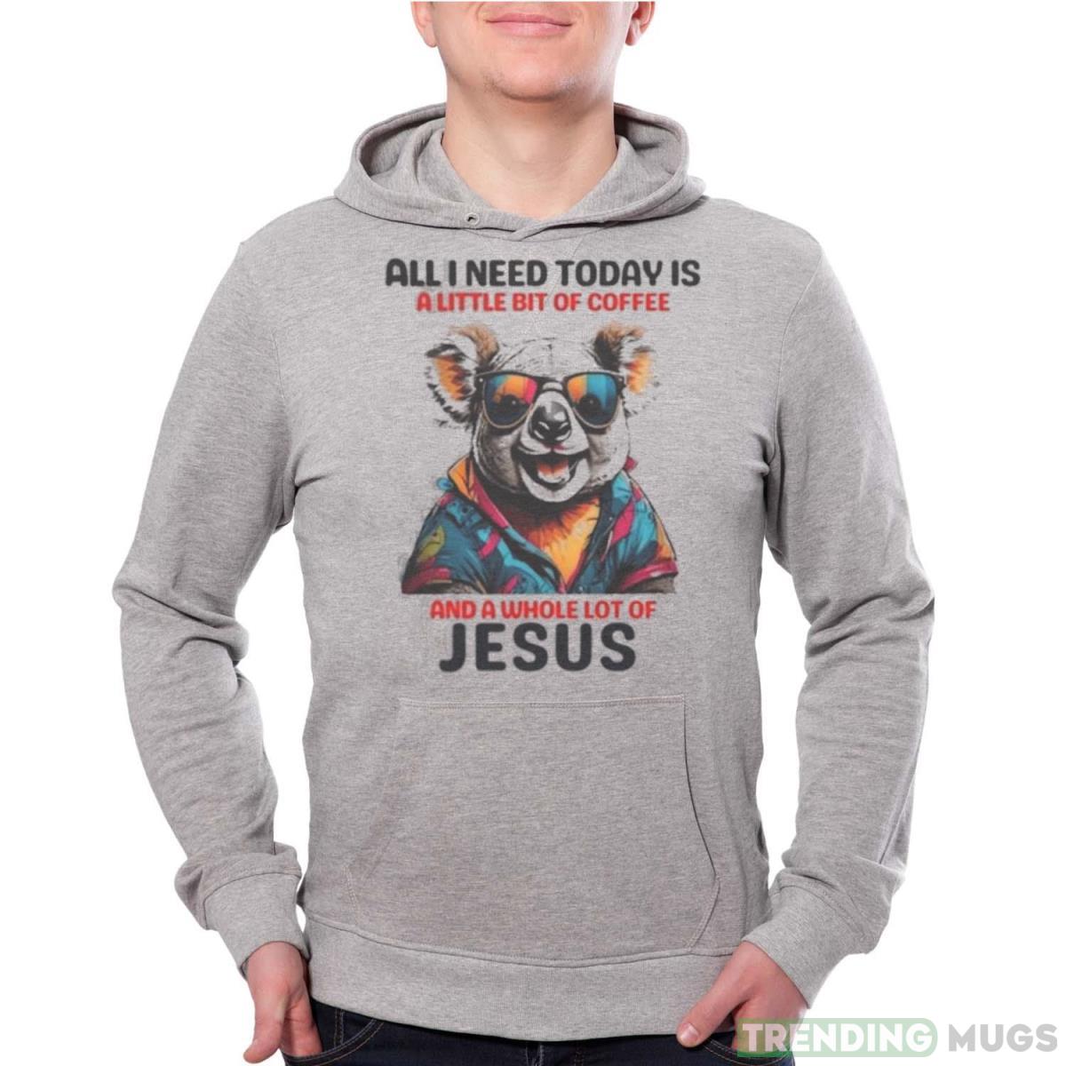Otter All I Need Today Is A Little Bit Of Coffee And A Whole Lot Of Jesus Shirt - Grey Unisex Hoodie Otter All I Need Today Is A Little Bit Of Coffee And A Whole Lot Of Jesus Shirt - Grey Unisex Hoodie
