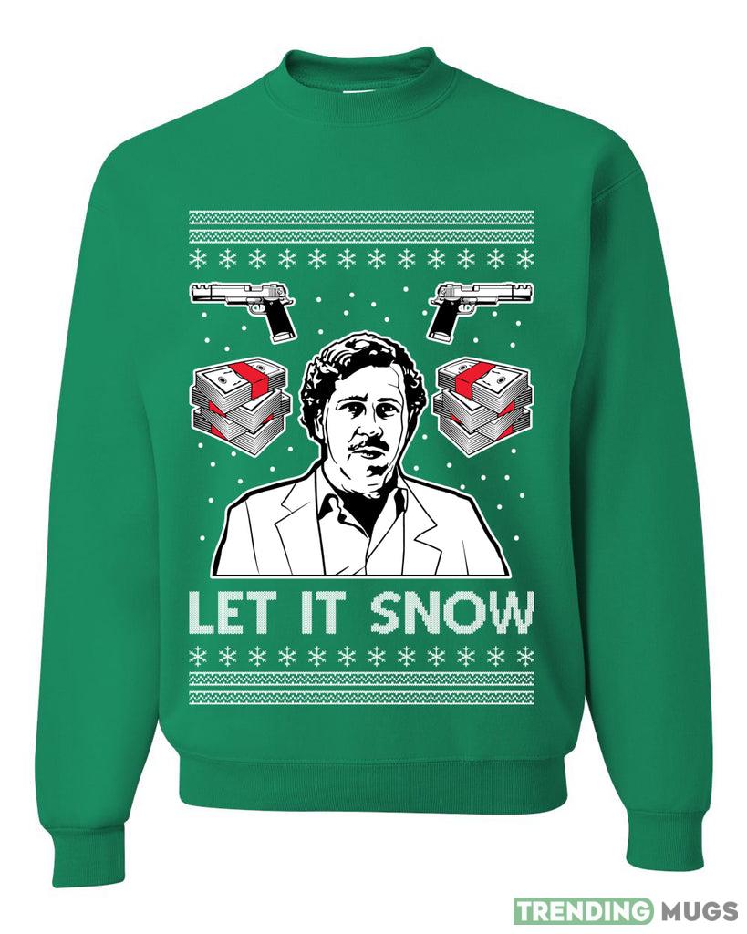 Pablo Escobar Let It Snow Sweater Sweatshirt For Men And Women Gift Ugly Christmas Dark Shirt Pablo Escobar Let It Snow Sweater Sweatshirt For Men And Women Gift Ugly Christmas Dark Shirt