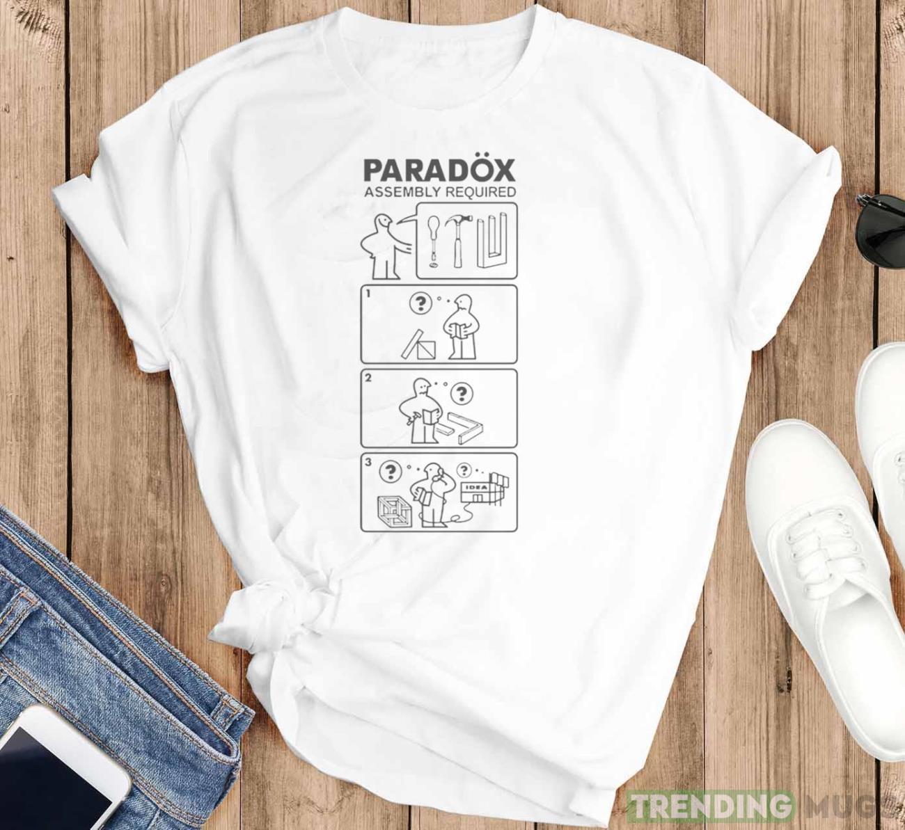Paradox assembly required shirt Light Shirt Paradox assembly required shirt Light Shirt