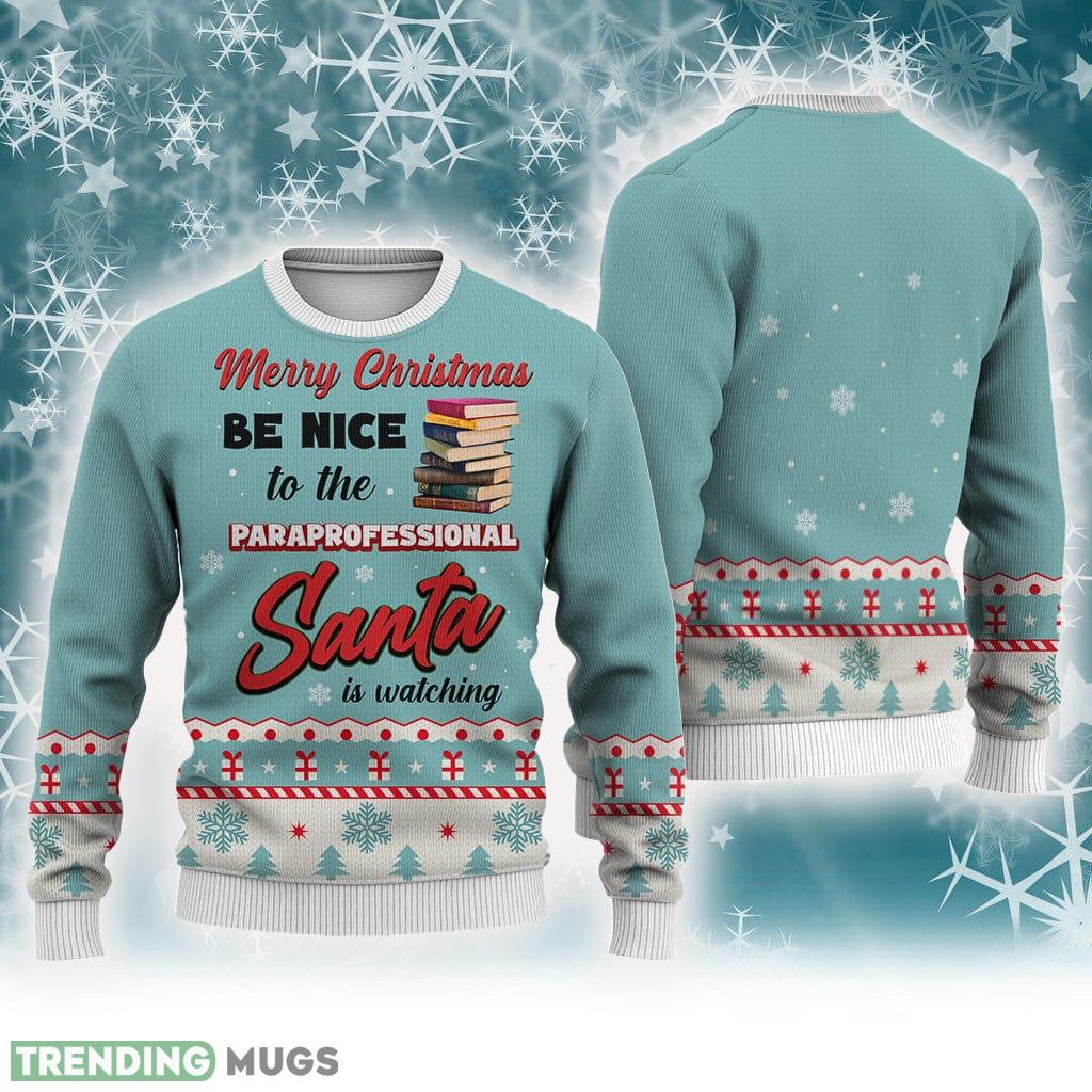 Paraprofessional Merry Christmas Be Nice Sweater Trending For Men And Women Gift Holidays - Paraprofessional Merry Christmas Be Nice Sweater Trending For Men And Women Gift Holidays Paraprofessional Merry Christmas Be Nice Sweater Trending For Men And Women Gift Holidays - Paraprofessional Merry Christmas Be Nice Sweater Trending For Men And Women Gift Holidays