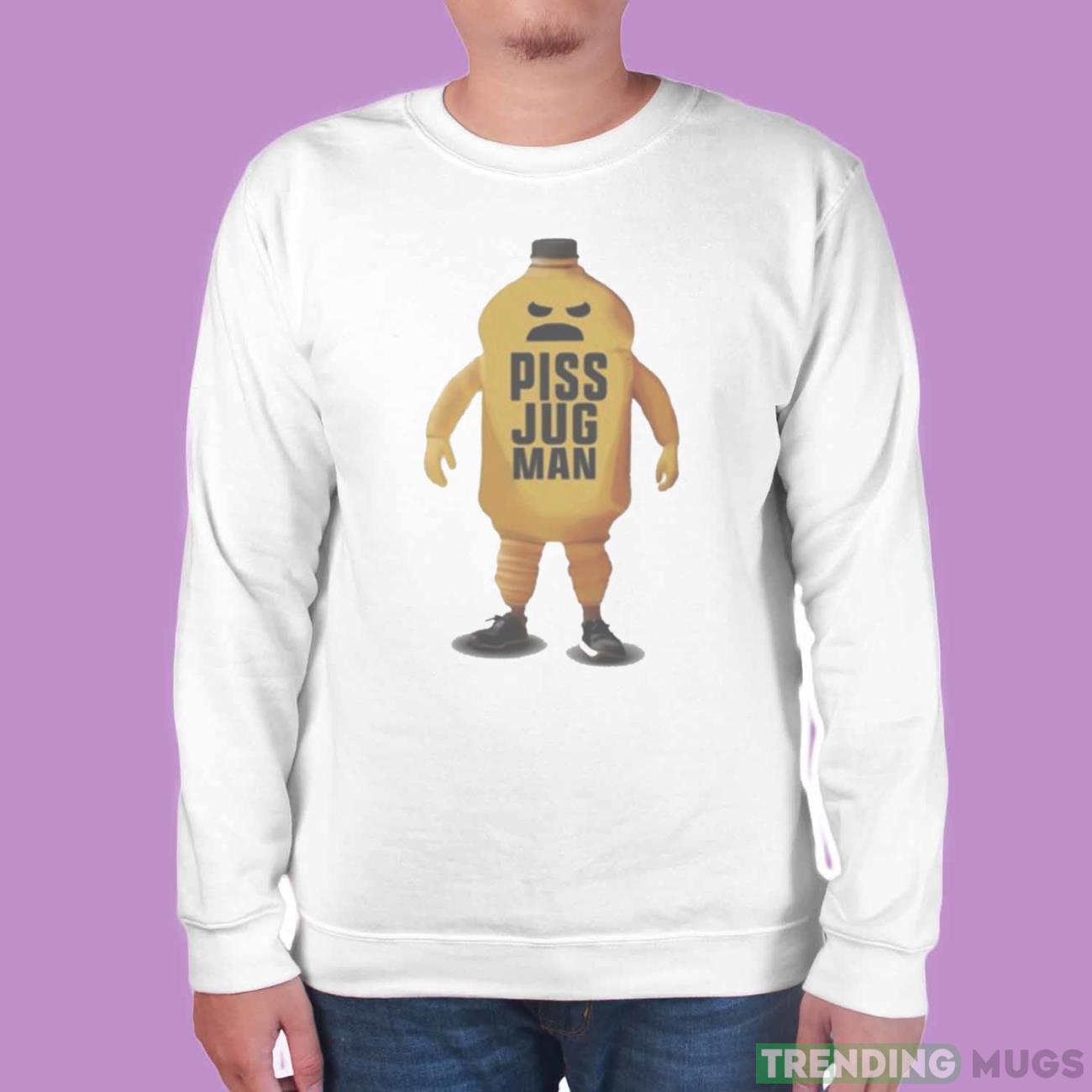 Piss Jugman T Shirt Light Shirt Piss Jugman T Shirt Light Shirt