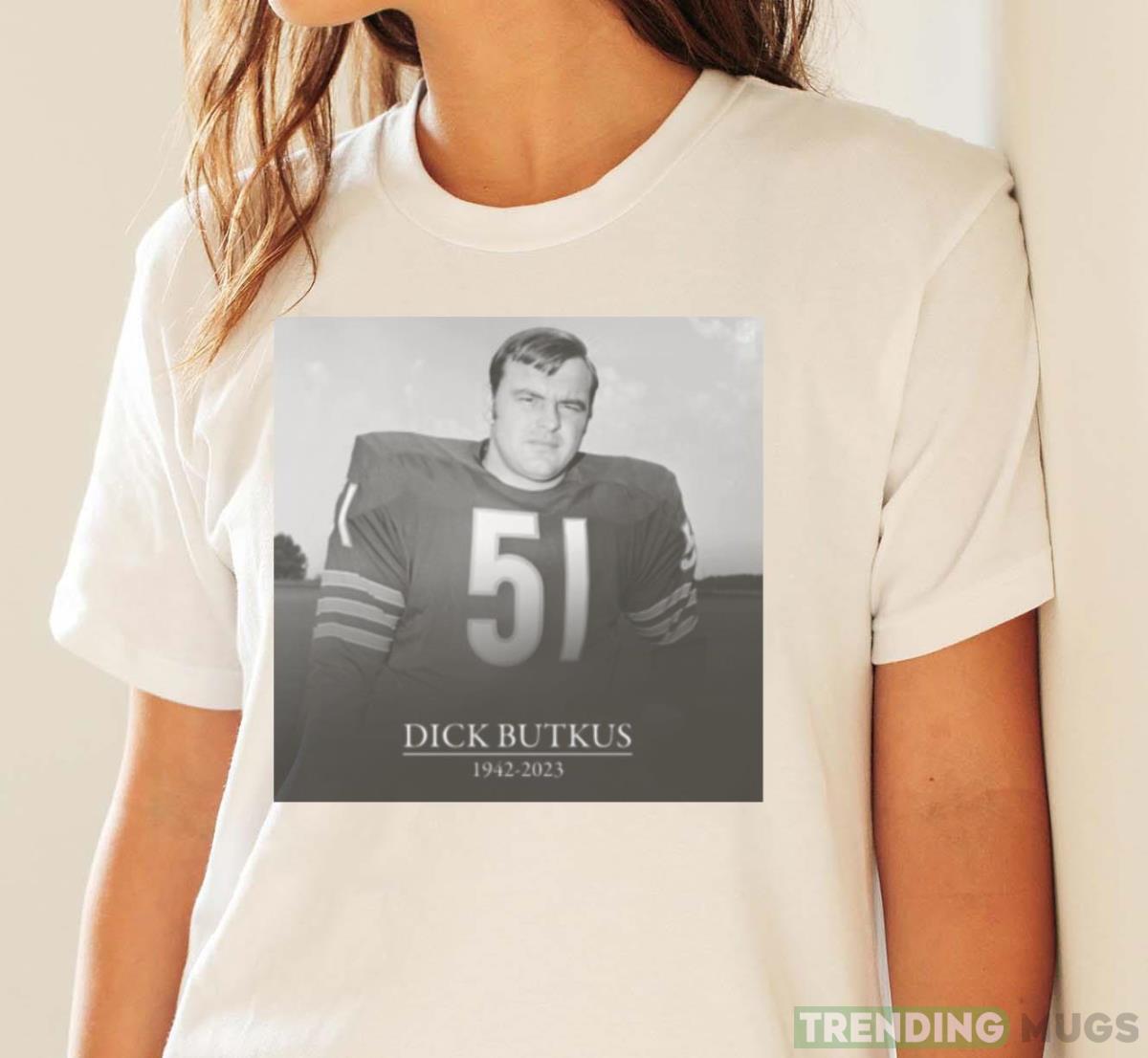 Rip Dick Butkus 1942 2023 T Shirt Light Shirt Rip Dick Butkus 1942 2023 T Shirt Light Shirt