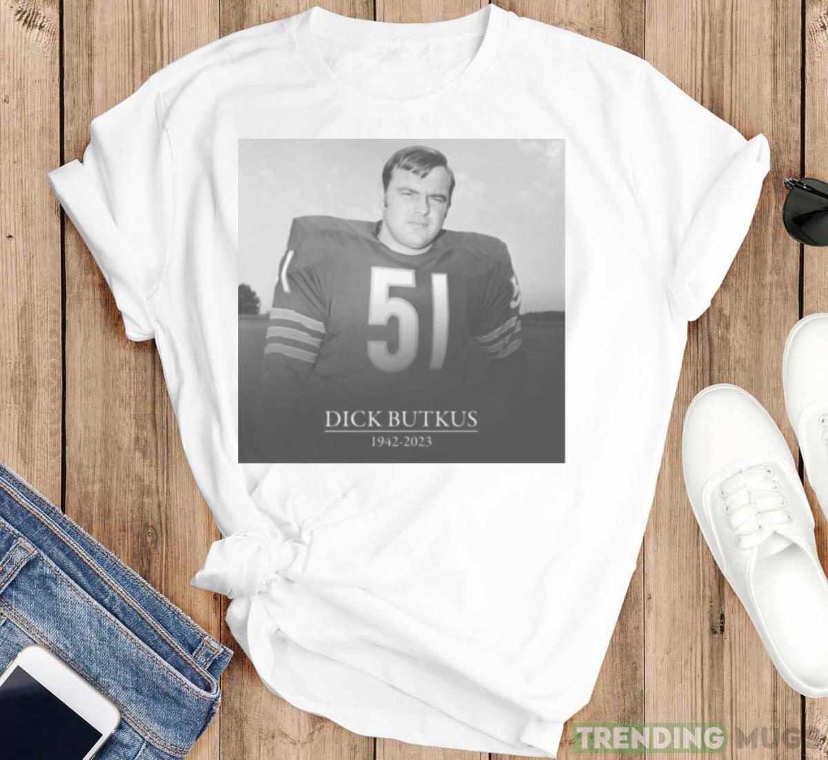 Rip Dick Butkus 1942 2023 T Shirt Light Shirt Rip Dick Butkus 1942 2023 T Shirt Light Shirt