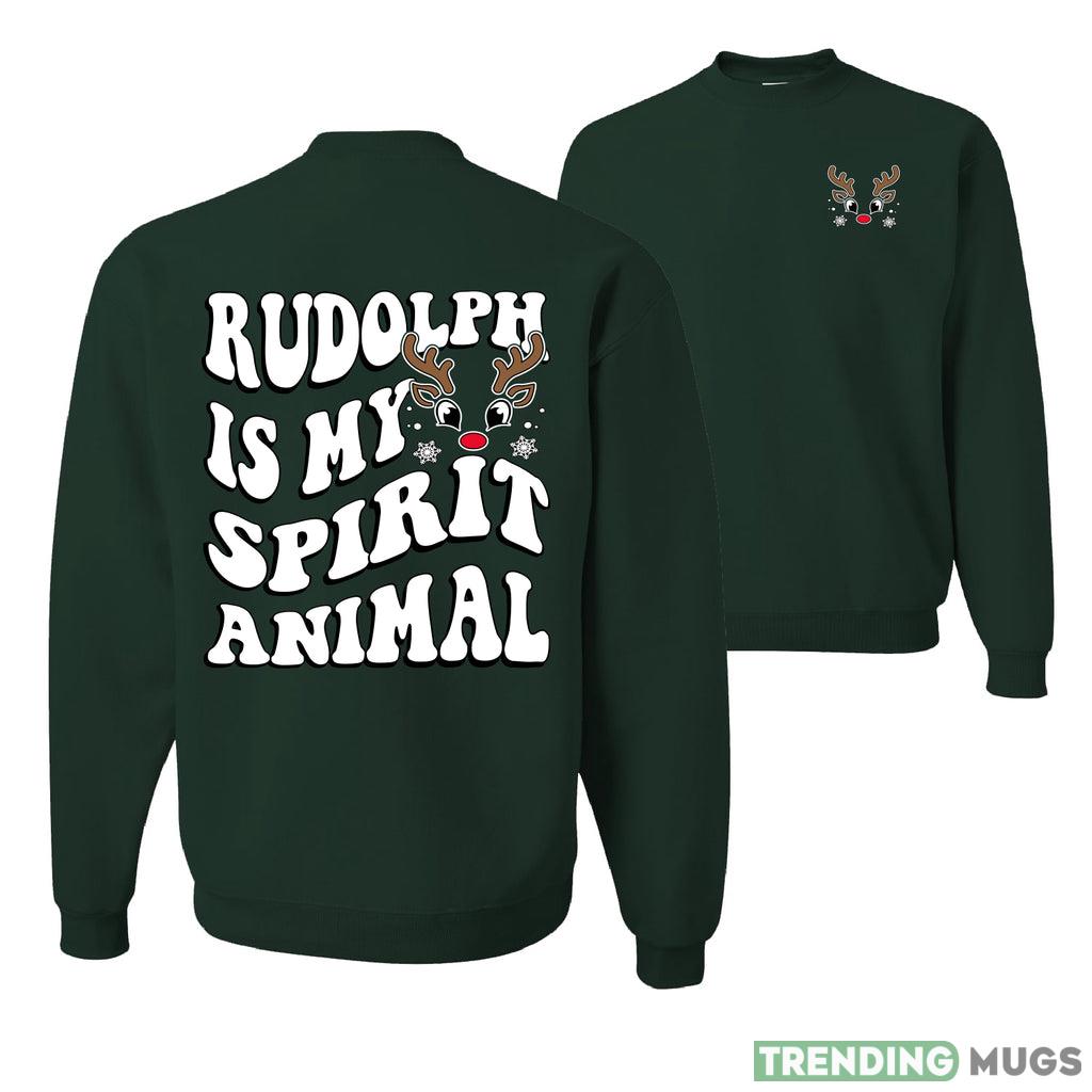 Rudolph Is My Spirit Animal Sweater Sweatshirt For Men And Women Gift Ugly Christmas Dark Shirt Rudolph Is My Spirit Animal Sweater Sweatshirt For Men And Women Gift Ugly Christmas Dark Shirt