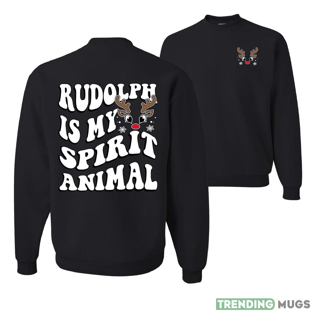 Rudolph Is My Spirit Animal Sweater Sweatshirt For Men And Women Gift Ugly Christmas - Rudolph Is My Spirit Animal Ugly Christmas Sweater Sweatshirt_1 Rudolph Is My Spirit Animal Sweater Sweatshirt For Men And Women Gift Ugly Christmas - Rudolph Is My Spirit Animal Ugly Christmas Sweater Sweatshirt_1