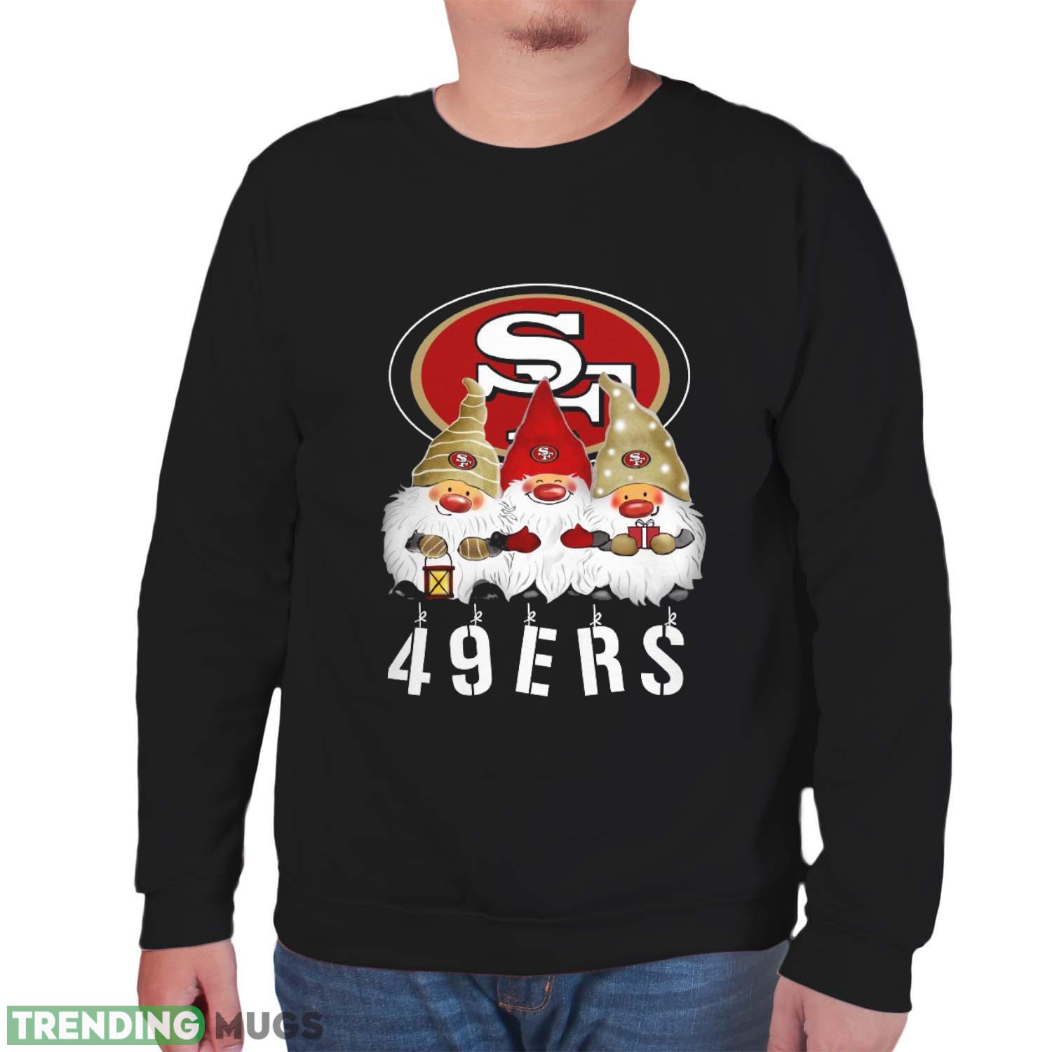 San Francisco 49ers Gnomies Christmas Funny Black T Shirt Sweatshirt For Fans Dark Shirt San Francisco 49ers Gnomies Christmas Funny Black T Shirt Sweatshirt For Fans Dark Shirt