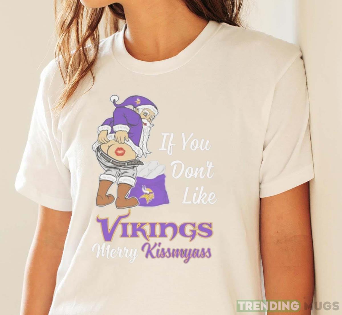 Santa butt If you don’t like Minnesota Vikings merry kissmyass christmas shirt Light Shirt Santa butt If you don’t like Minnesota Vikings merry kissmyass christmas shirt Light Shirt