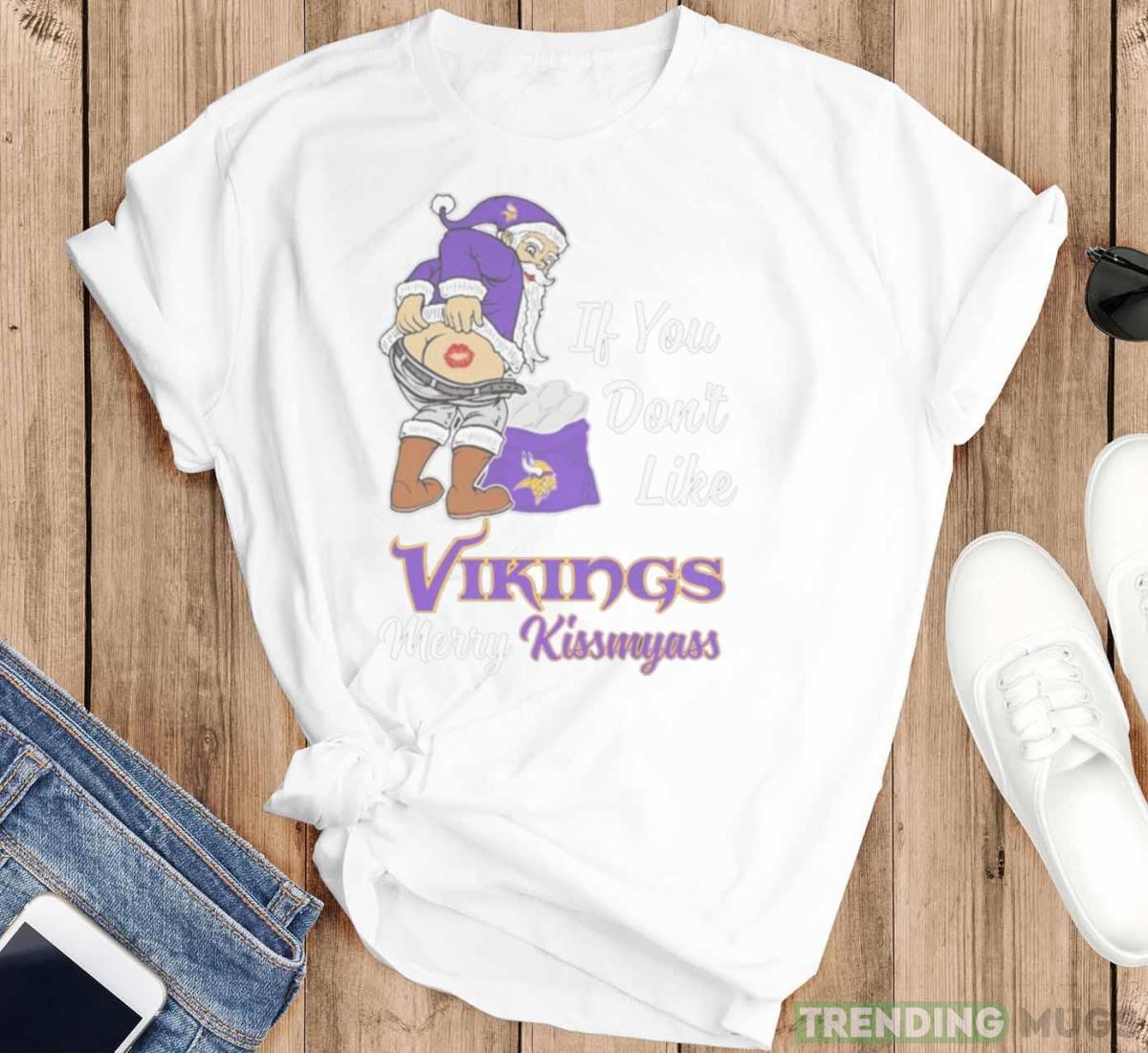 Santa butt If you don’t like Minnesota Vikings merry kissmyass christmas shirt Light Shirt Santa butt If you don’t like Minnesota Vikings merry kissmyass christmas shirt Light Shirt
