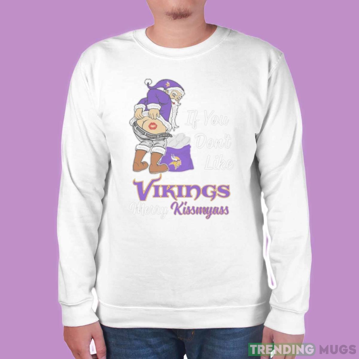 Santa butt If you don’t like Minnesota Vikings merry kissmyass christmas shirt Light Shirt Santa butt If you don’t like Minnesota Vikings merry kissmyass christmas shirt Light Shirt