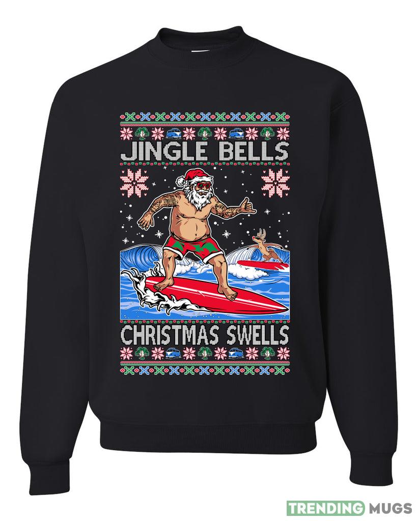 Santa Surfing Jingle Bells Christmas Swells Sweater Sweatshirt For Men And Women Gift Ugly Christmas - Santa Surfing Jingle Bells Christmas Swells Ugly Christmas Sweater Sweatshirt_1 Santa Surfing Jingle Bells Christmas Swells Sweater Sweatshirt For Men And Women Gift Ugly Christmas - Santa Surfing Jingle Bells Christmas Swells Ugly Christmas Sweater Sweatshirt_1