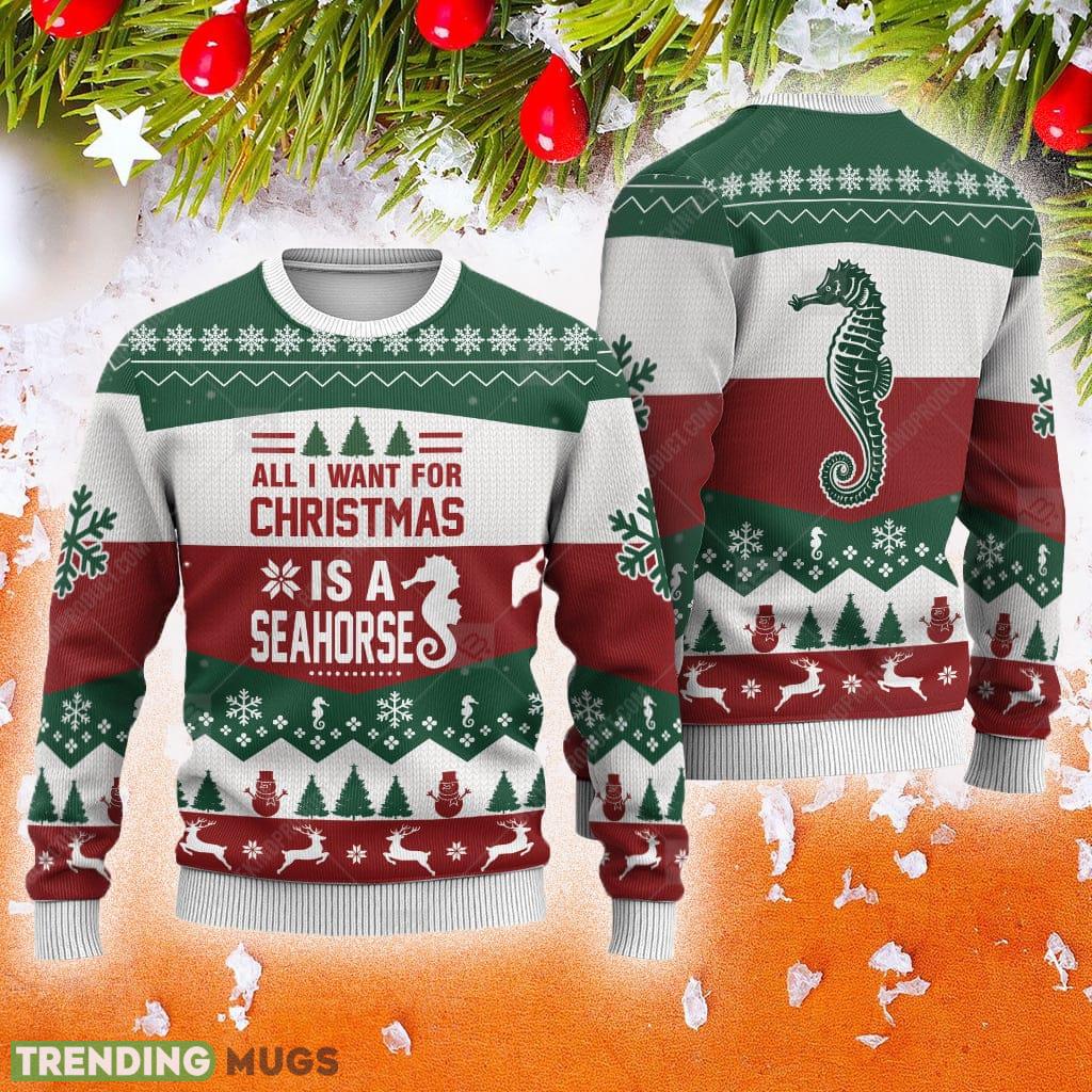 Seahorse All I Want For Is A Seahorse Animals Ugly Christmas Sweater AOP Gift For Men And Women - Seahorse All I Want For Is A Seahorse Animals Ugly Christmas Sweater AOP Gift For Men And Women