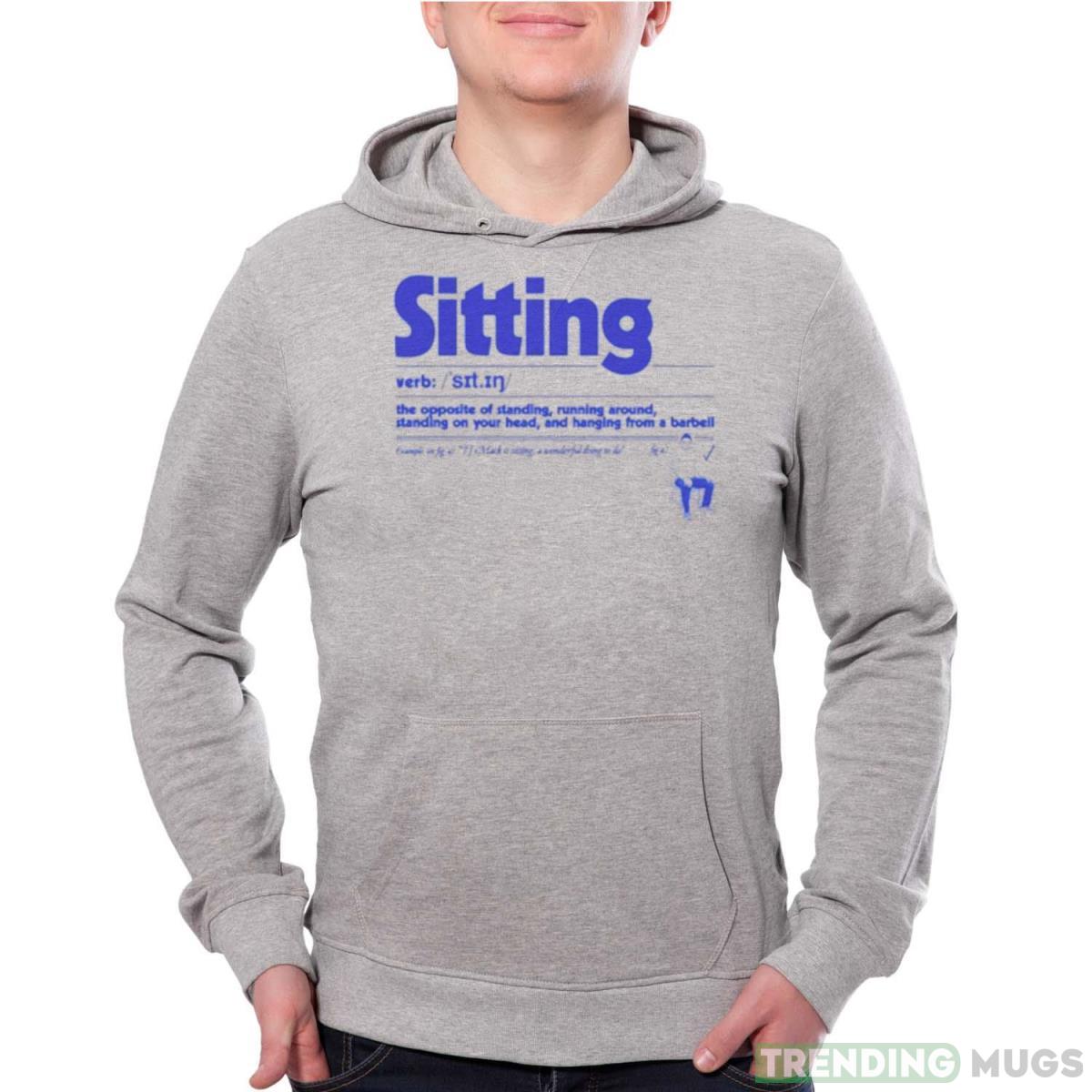 Sitting the opposite of standing runing around shirt - Grey Unisex Hoodie Sitting the opposite of standing runing around shirt - Grey Unisex Hoodie