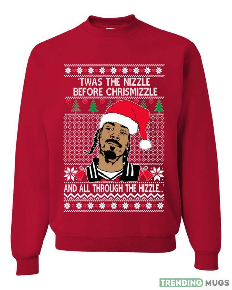 Snoop Twas The Nizzle Before Chrismizzle Christmas Sweatshirt For Men And Women Gift Ugly Christmas Dark Shirt Snoop Twas The Nizzle Before Chrismizzle Christmas Sweatshirt For Men And Women Gift Ugly Christmas Dark Shirt