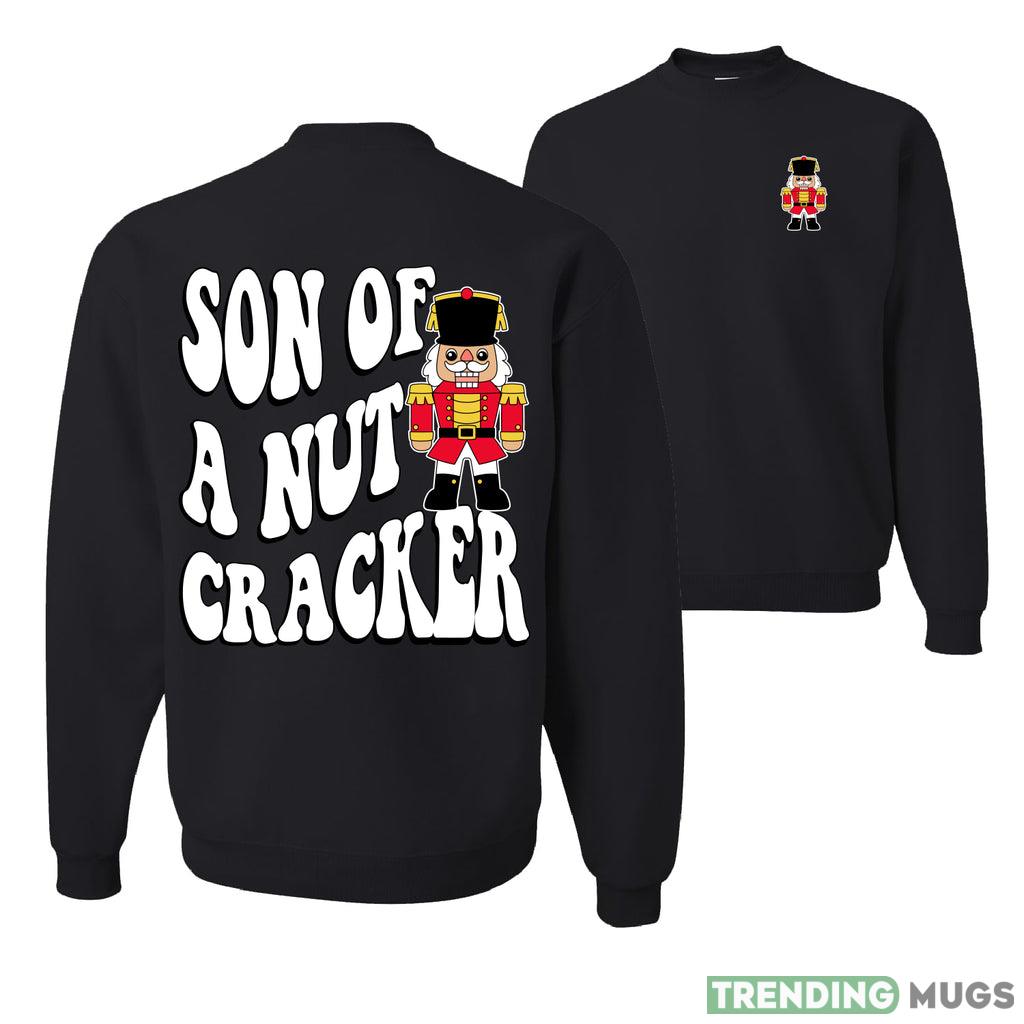 Son Of A Nut Cracker Sweater Sweatshirt For Men And Women Gift Ugly Christmas - Son Of A Nut Cracker Ugly Christmas Sweater Sweatshirt_1 Son Of A Nut Cracker Sweater Sweatshirt For Men And Women Gift Ugly Christmas - Son Of A Nut Cracker Ugly Christmas Sweater Sweatshirt_1