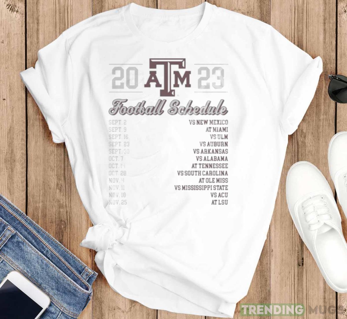 Texas A&M Aggies Football Schedule 2023 shirt Light Shirt Texas A&M Aggies Football Schedule 2023 shirt Light Shirt