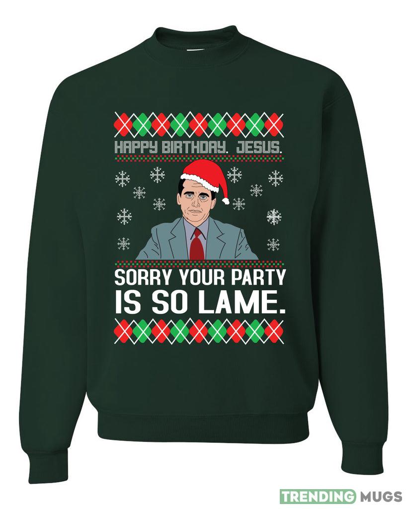 The Office Michael Happy Birthday Jesus Sweater Sweatshirt For Men And Women Gift Ugly Christmas Dark Shirt The Office Michael Happy Birthday Jesus Sweater Sweatshirt For Men And Women Gift Ugly Christmas Dark Shirt