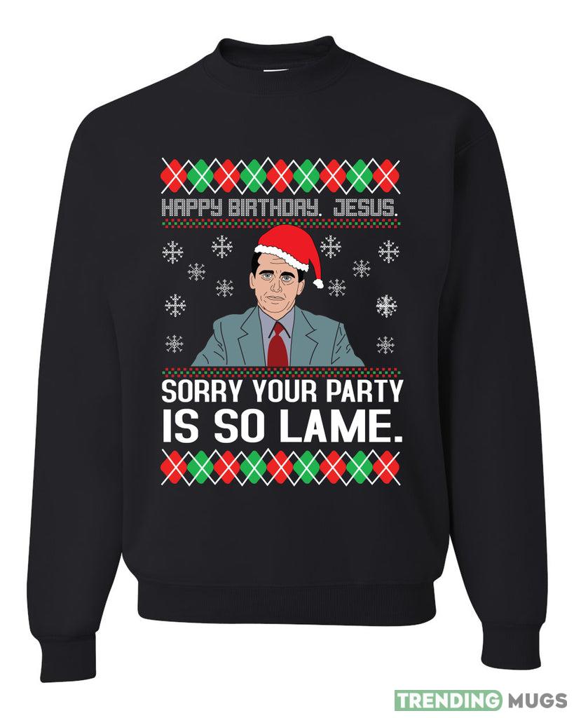 The Office Michael Happy Birthday Jesus Sweater Sweatshirt For Men And Women Gift Ugly Christmas - The Office Michael Happy Birthday Jesus Ugly Christmas Sweater Sweatshirt_1 The Office Michael Happy Birthday Jesus Sweater Sweatshirt For Men And Women Gift Ugly Christmas - The Office Michael Happy Birthday Jesus Ugly Christmas Sweater Sweatshirt_1