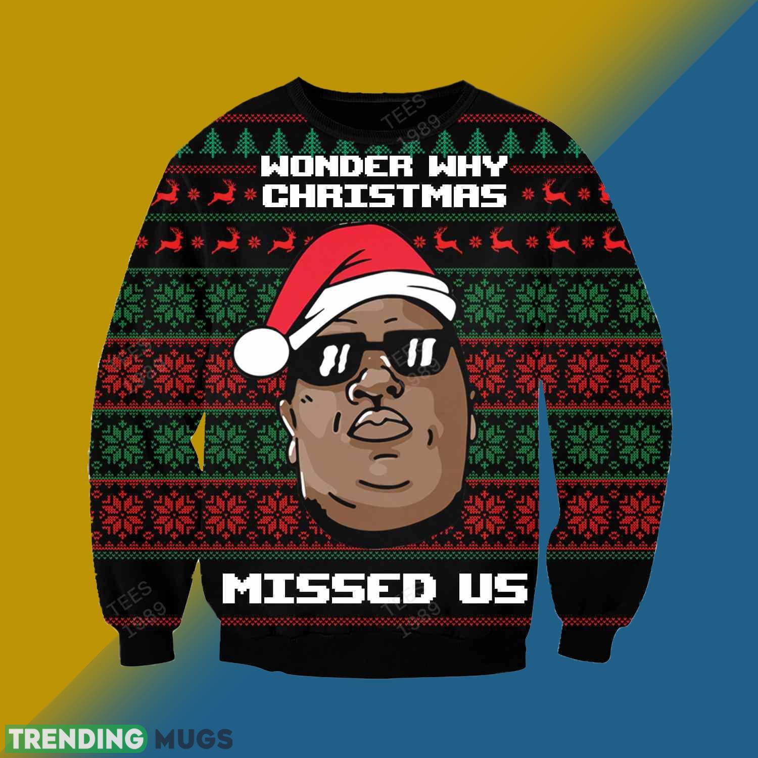 Wonder why Christmas missed us Knitted Xmas Sweater Gift Men And Women - Wonder why Christmas missed us - NOT IN STORE Photo 1 Wonder why Christmas missed us Knitted Xmas Sweater Gift Men And Women - Wonder why Christmas missed us - NOT IN STORE Photo 1