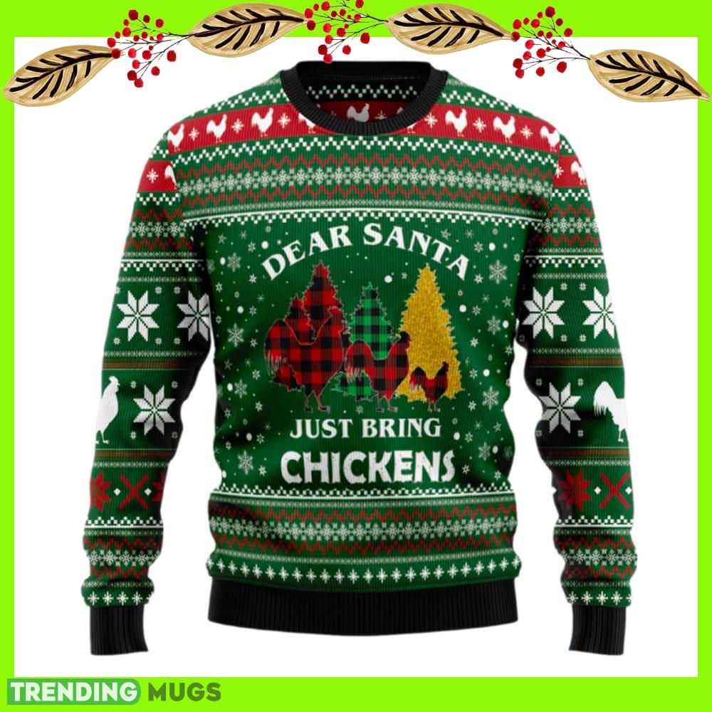 Dear Santa Just Bring Chickens Ugly Christmas Sweater New For Men And Women Gift Holidays Christmas - Dear Santa Just Bring Chickens Ugly Christmas Sweater For Men & Women Christmas Gift Sweater US2467_1 Dear Santa Just Bring Chickens Ugly Christmas Sweater New For Men And Women Gift Holidays Christmas - Dear Santa Just Bring Chickens Ugly Christmas Sweater For Men & Women Christmas Gift Sweater US2467_1
