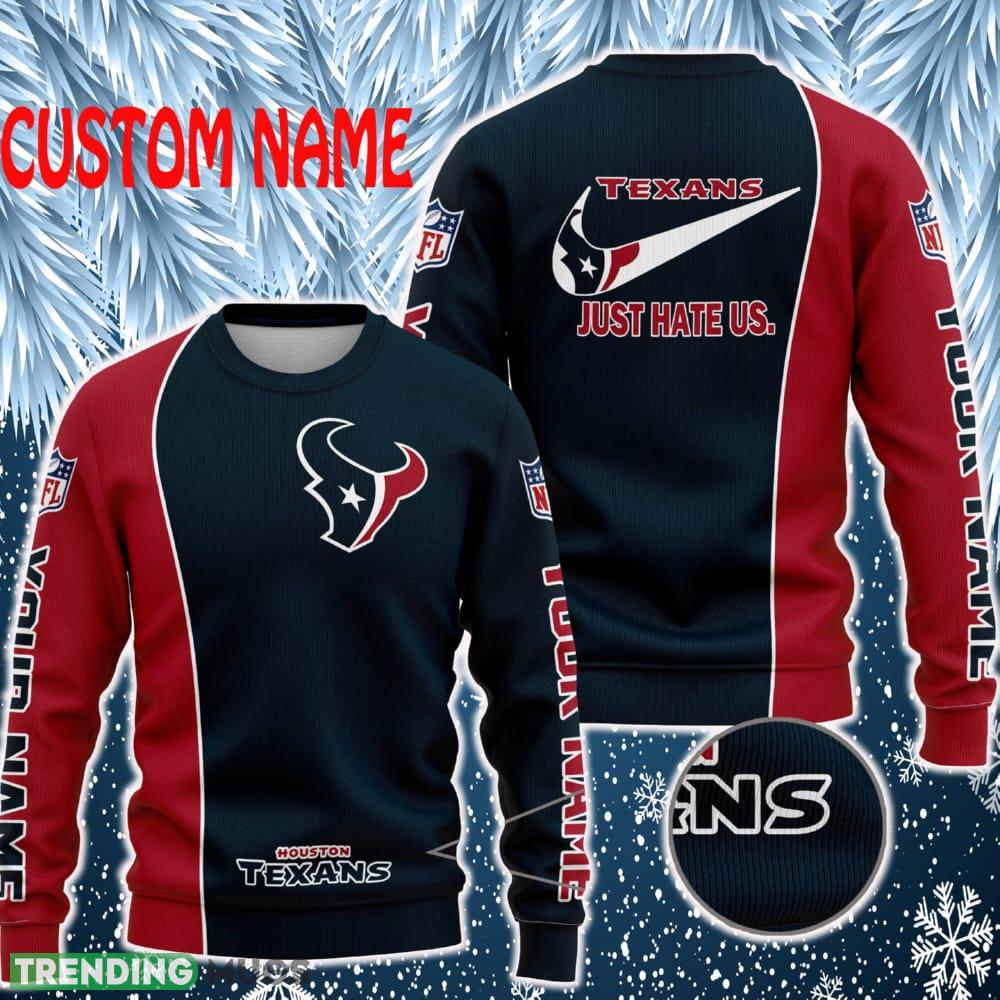 Houston Texans NFL Just Hate Us Personalized For Fans Sweater New - Houston Texans NFL Just Hate Us Personalized For Fans Sweater New Houston Texans NFL Just Hate Us Personalized For Fans Sweater New - Houston Texans NFL Just Hate Us Personalized For Fans Sweater New